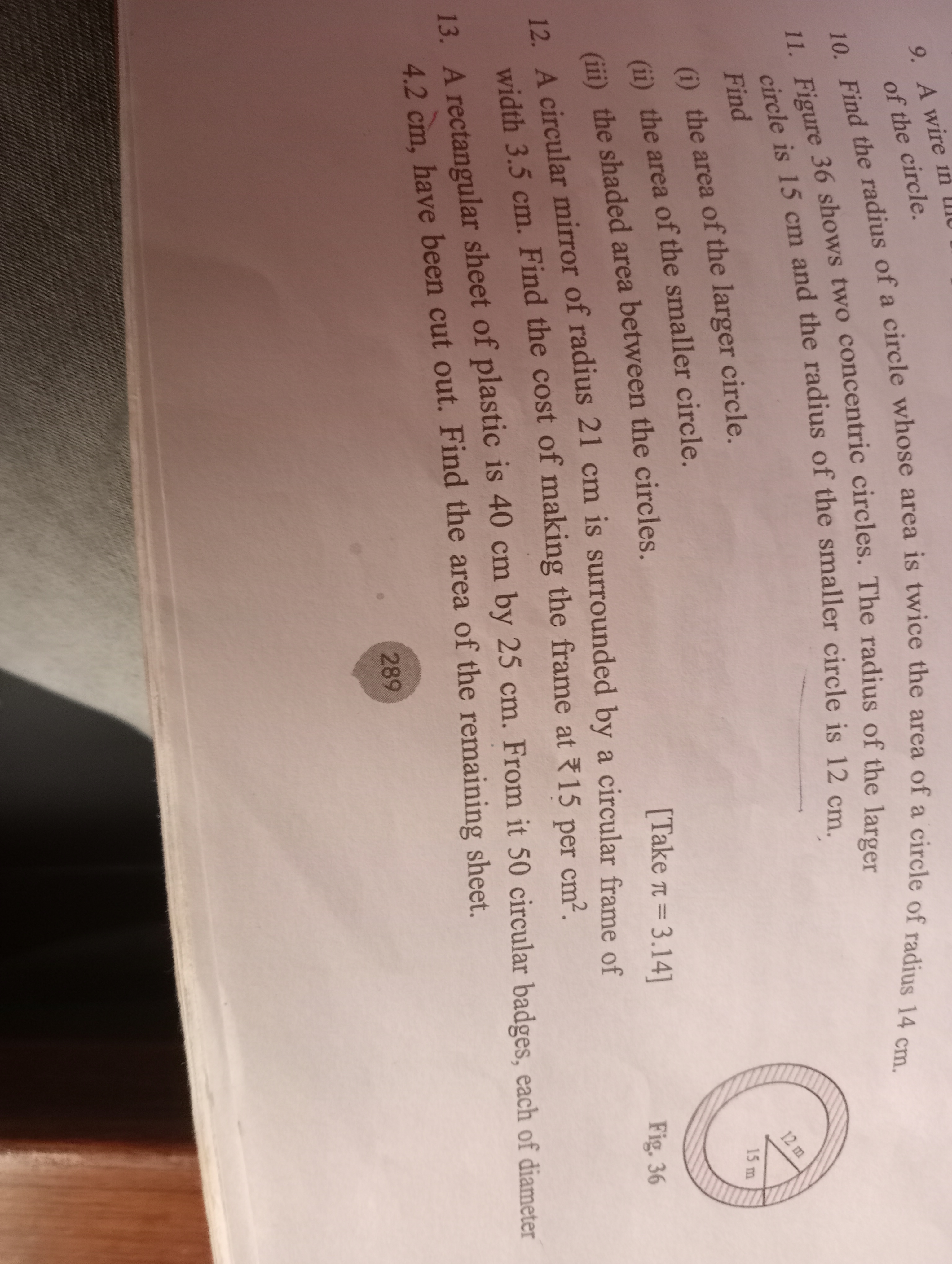 9. A wire in of the circle.
10. Find the radius of a circle whose area