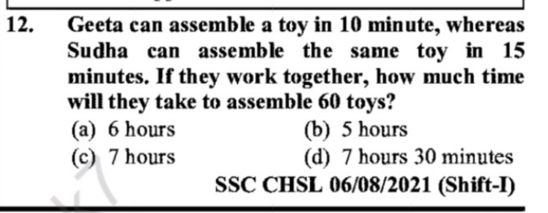 Geeta can assemble a toy in 10 minute, whereas Sudha can assemble the 