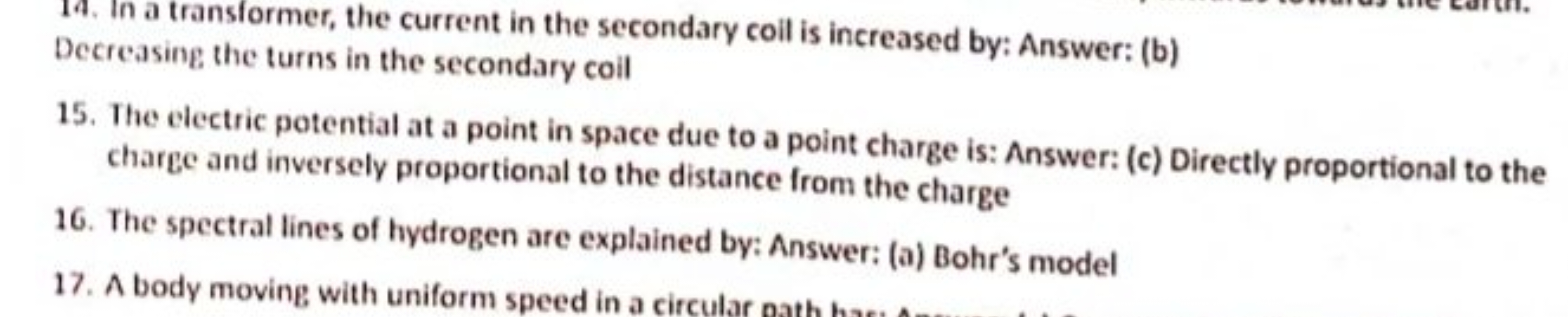 14. In a transformer, the current in the secondary coil is increased b