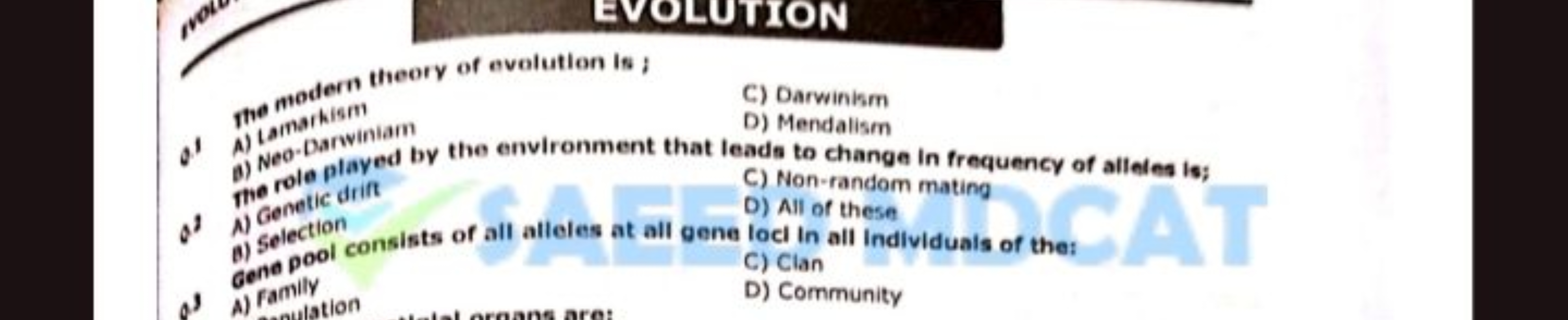 The modern theory of evolution is:
C) Darwinism
al A) Lamarkarmiam
D) 