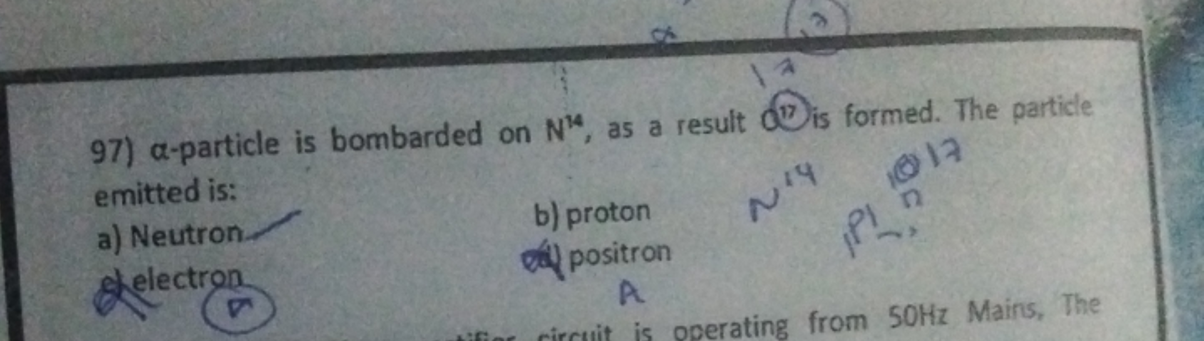 97) α-particle is bombarded on N14, as a result C17 is formed. The par