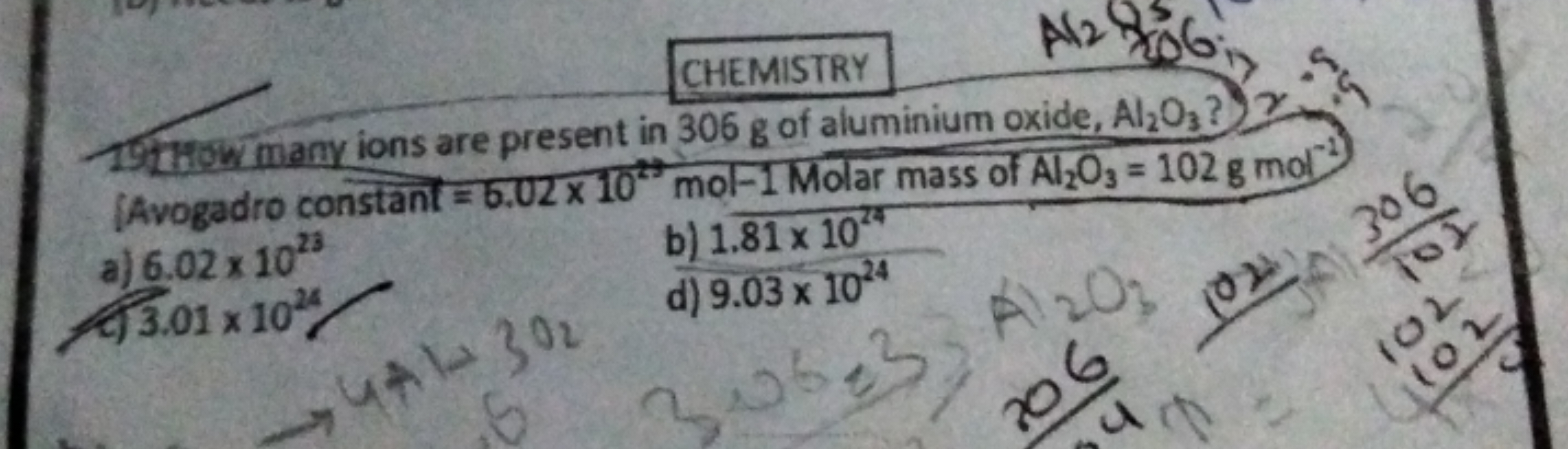 194 How many ions are present in 306 g of aluminium oxide, Al2​O3​ ? (