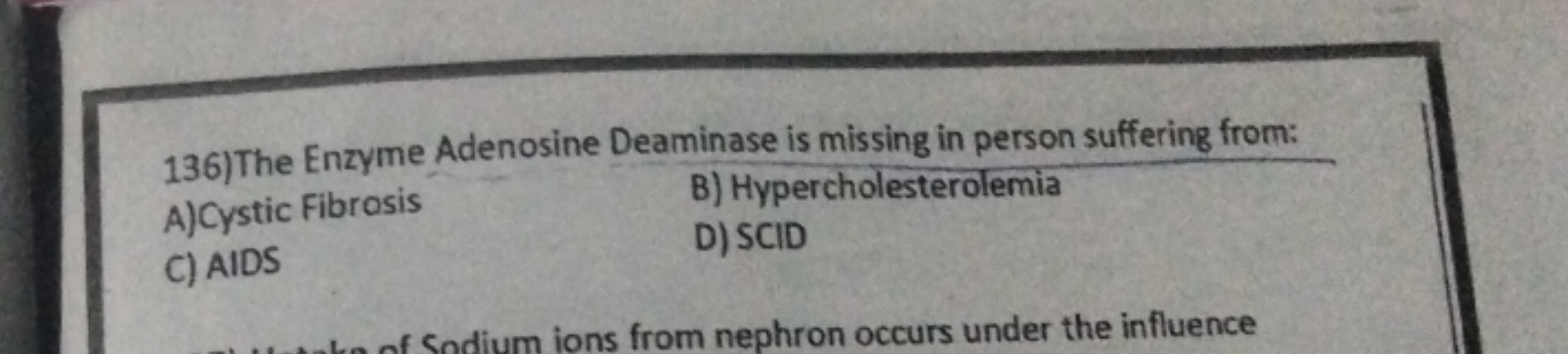 136)The Enzyme Adenosine Deaminase is missing in person suffering from