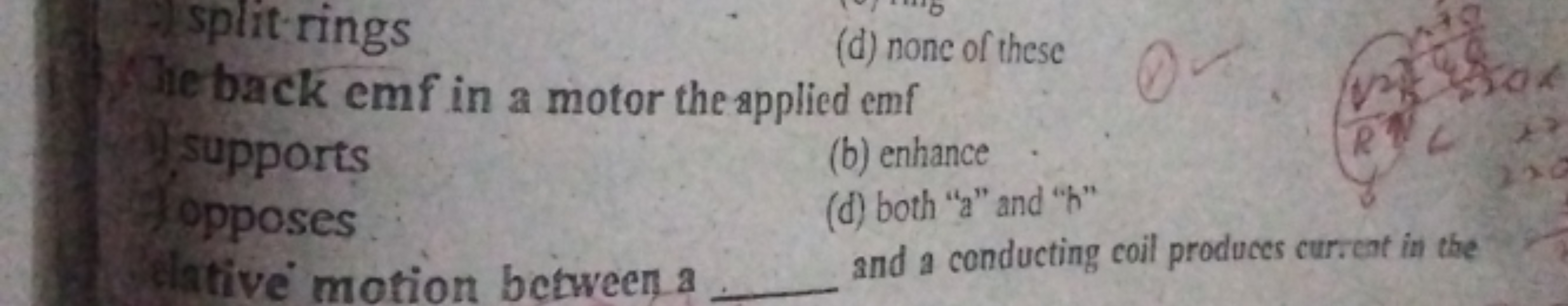 split-rings
he back emf in a motor the applied emf
supports
(b) enhanc