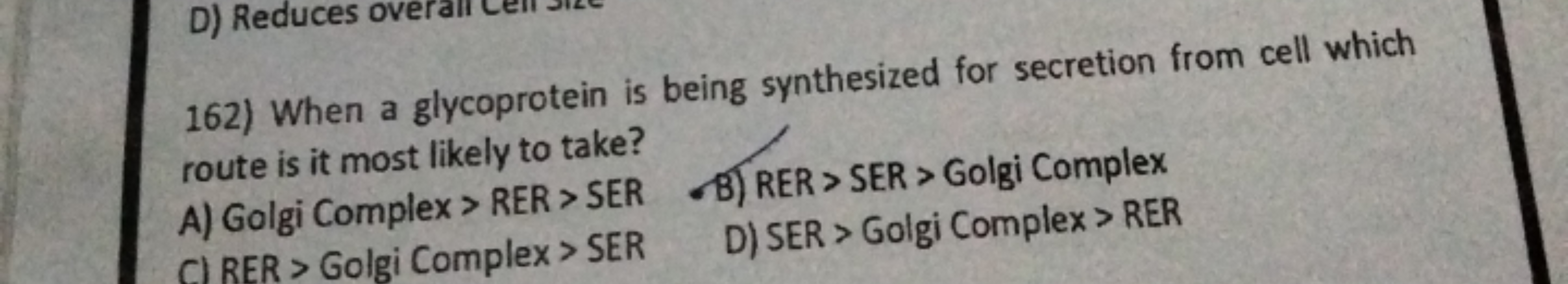 162) When a glycoprotein is being synthesized for secretion from cell 