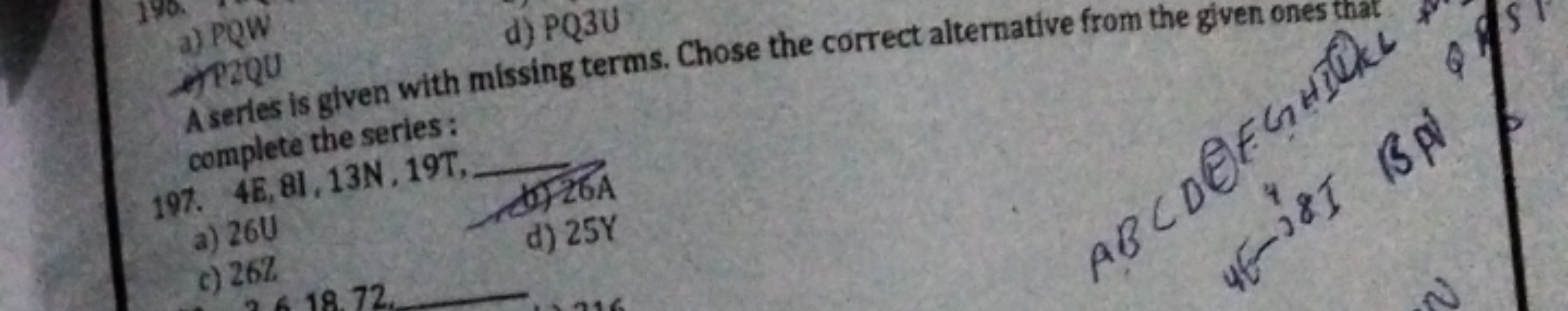 a) PQW
d) PQ3U A serles is given with missing terms. Chose the correct