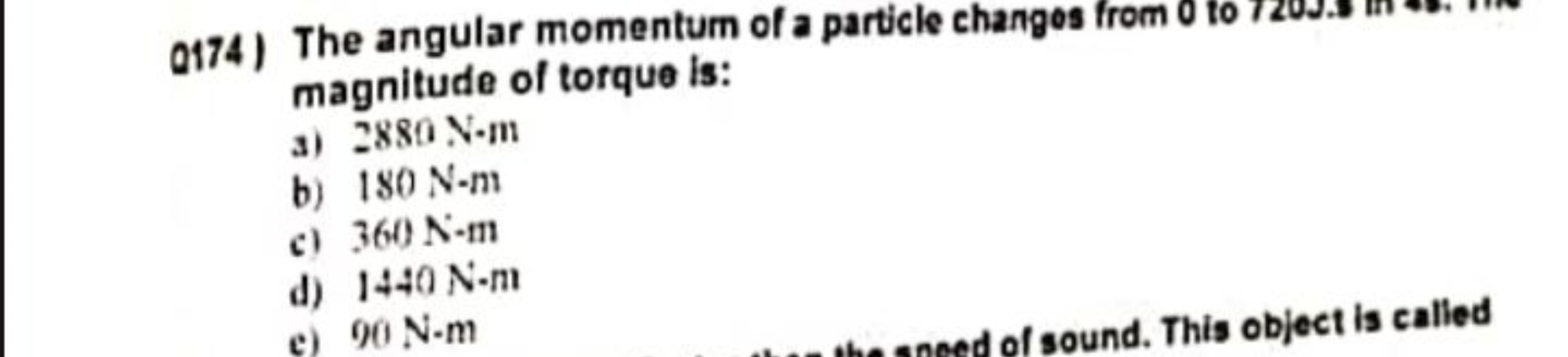 Q174) The angular momentum of a particle changes from 0 to 7200.8 in m