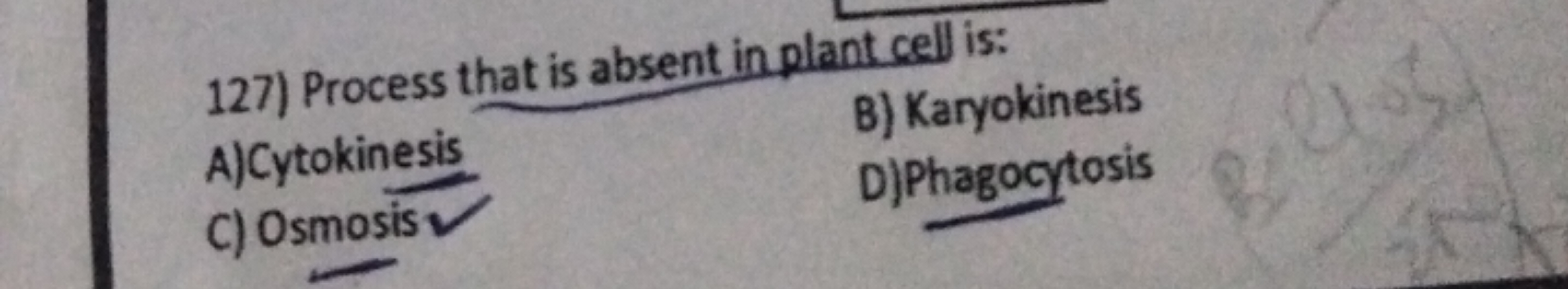 127) Process that is absent in plant cell is:
A)Cytokinesis
B) Karyoki