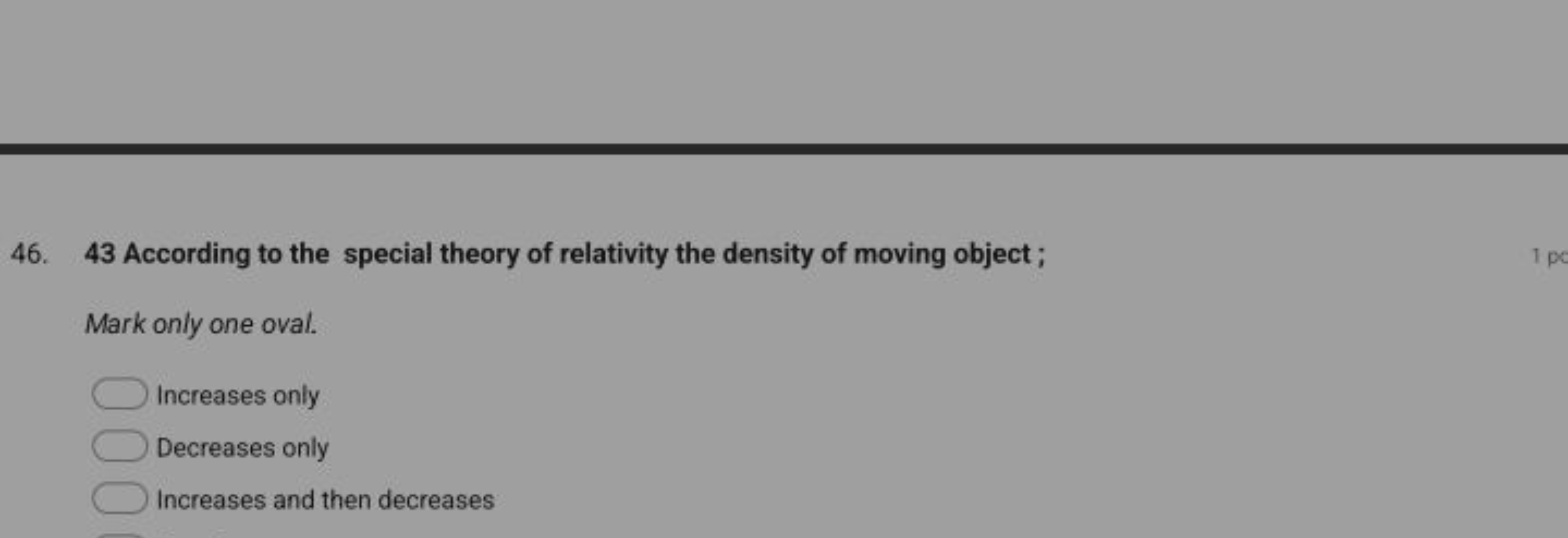 46. 43 According to the special theory of relativity the density of mo