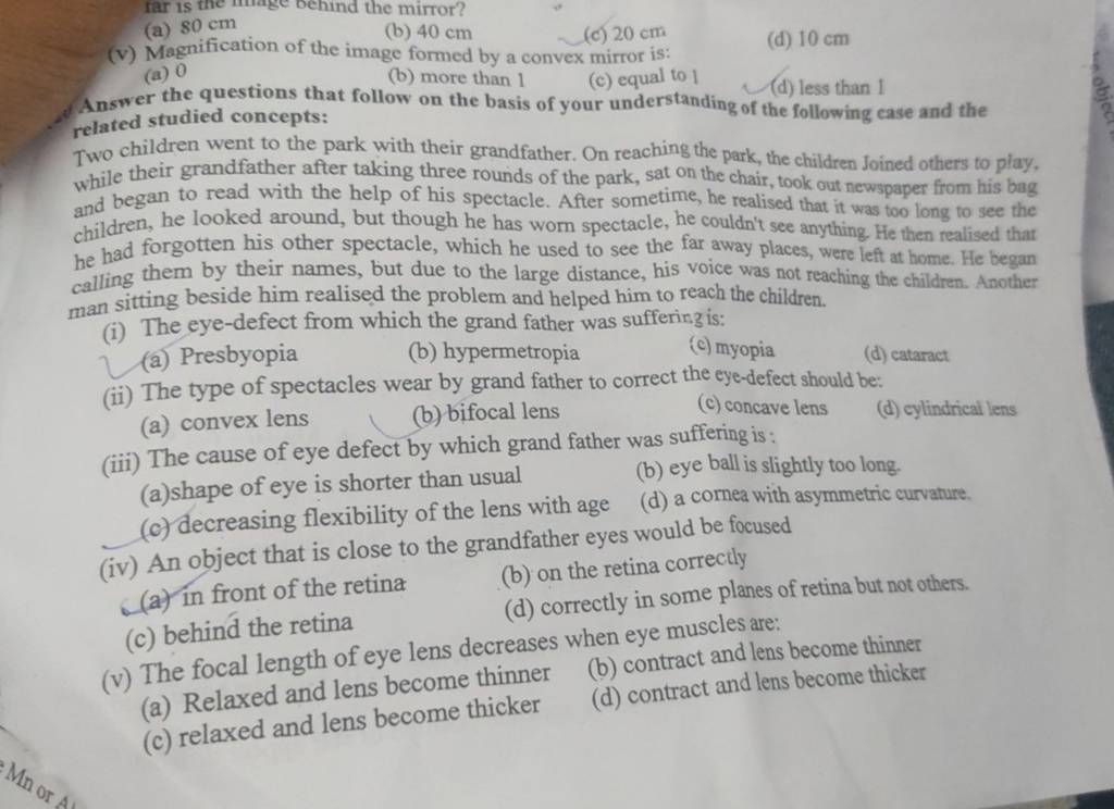  The cause of eye defect by which grand father was suffering is: