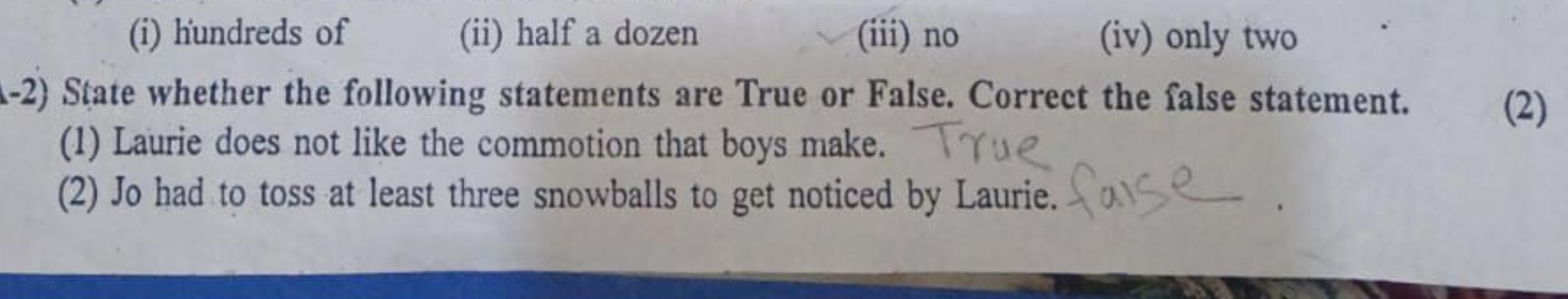 (i) hundreds of
(ii) half a dozen
(iii) no
(iv) only two
-2) State whe