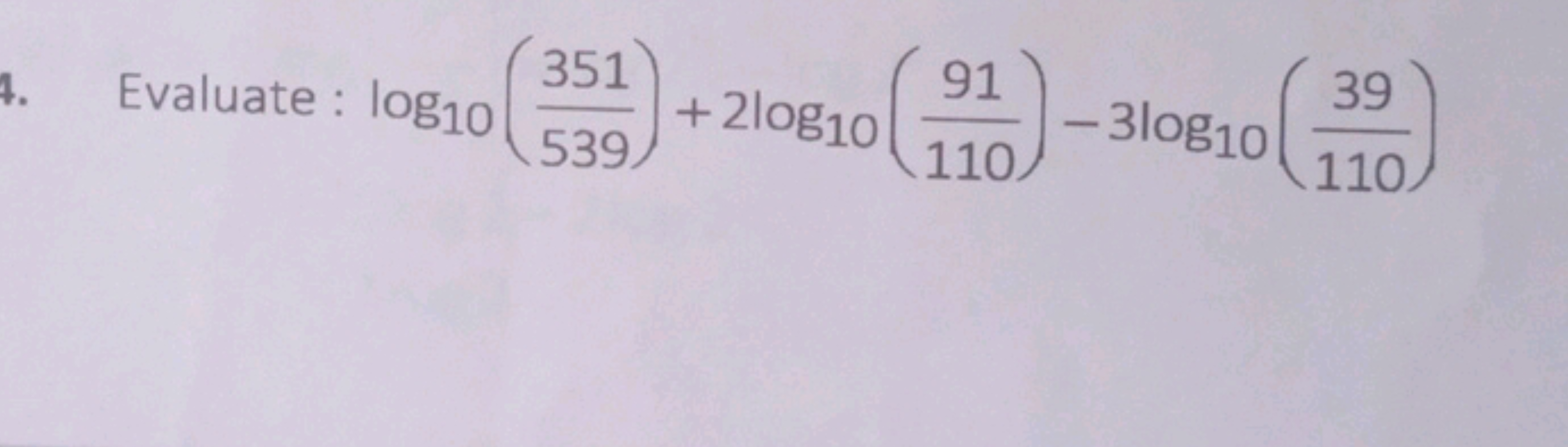 Evaluate: log10​(539351​)+2log10​(11091​)−3log10​(11039​)