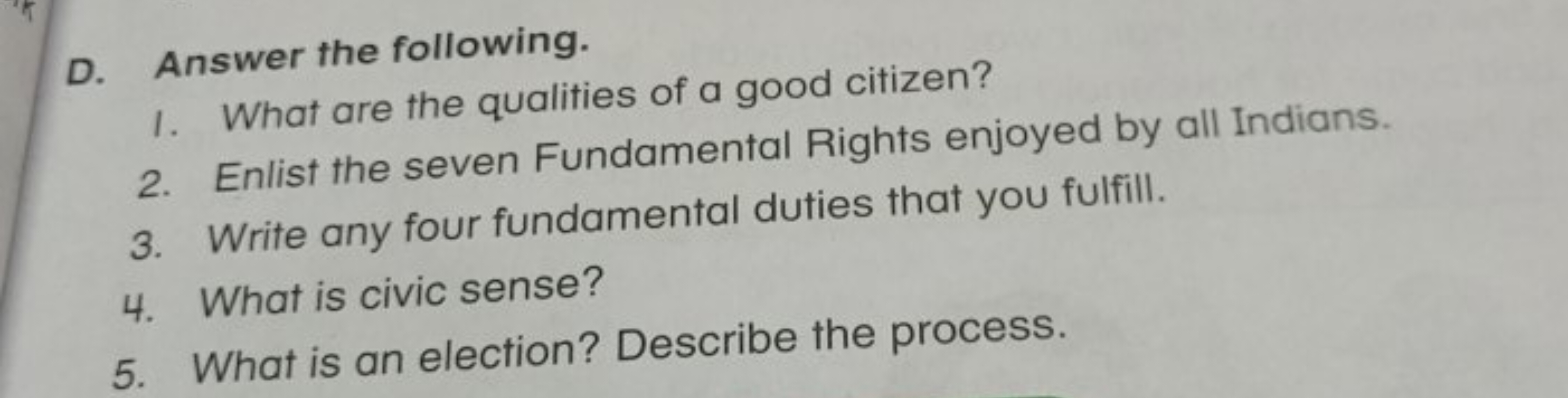 D. Answer the following.
1. What are the qualities of a good citizen?
