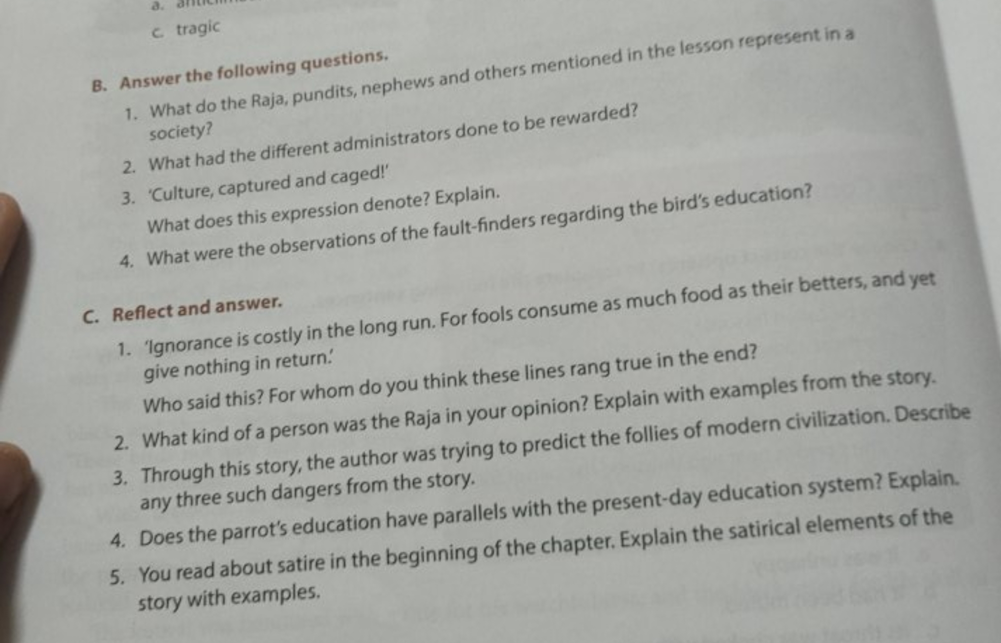 c. tragic
B. Answer the following questions.
1. What do the Raja, pund