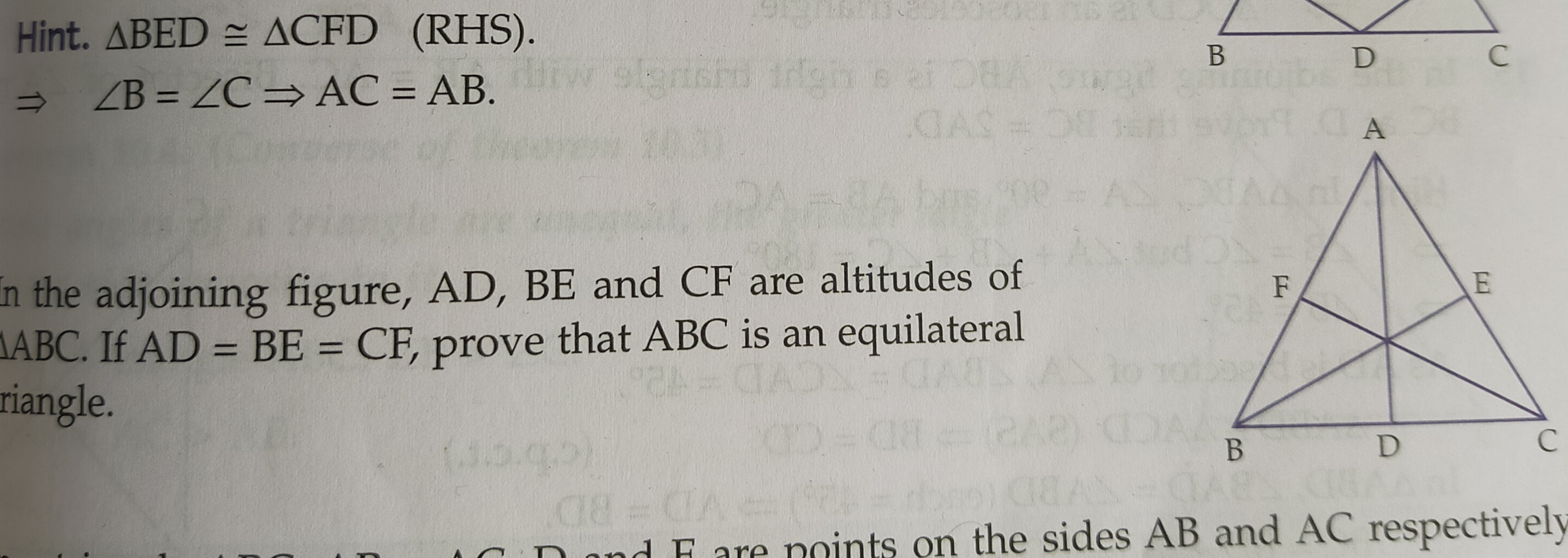 Hint. △BED≅△CFD (RHS).
⇒∠B=∠C⇒AC=AB. 
In the adjoining figure, AD,BE a