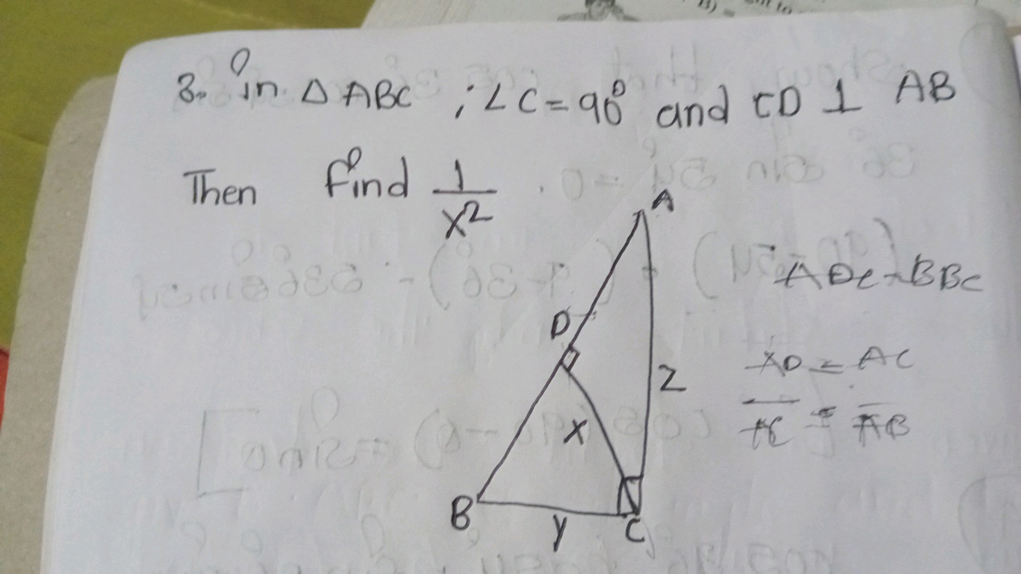 to
3. in DABC ; LC = 90° and CD 1 AB
s
Then find 1
10=
X2
B
y
ABC BBC
