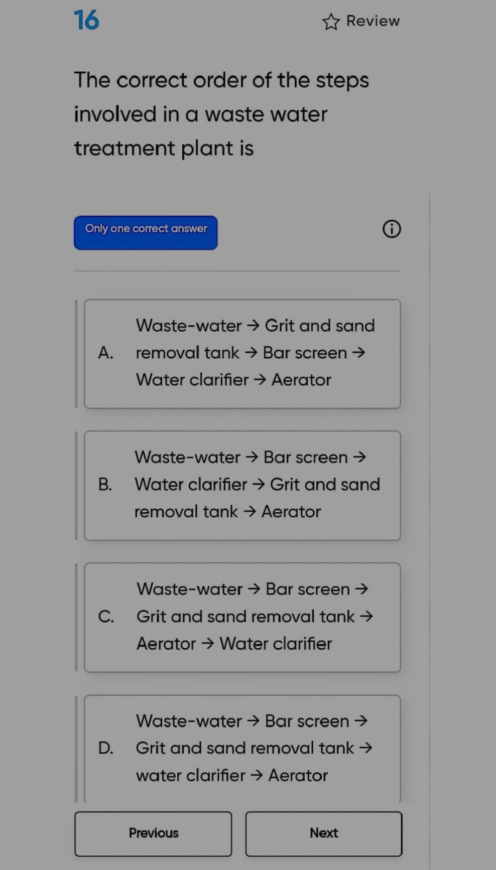 16
Review

The correct order of the steps involved in a waste water tr