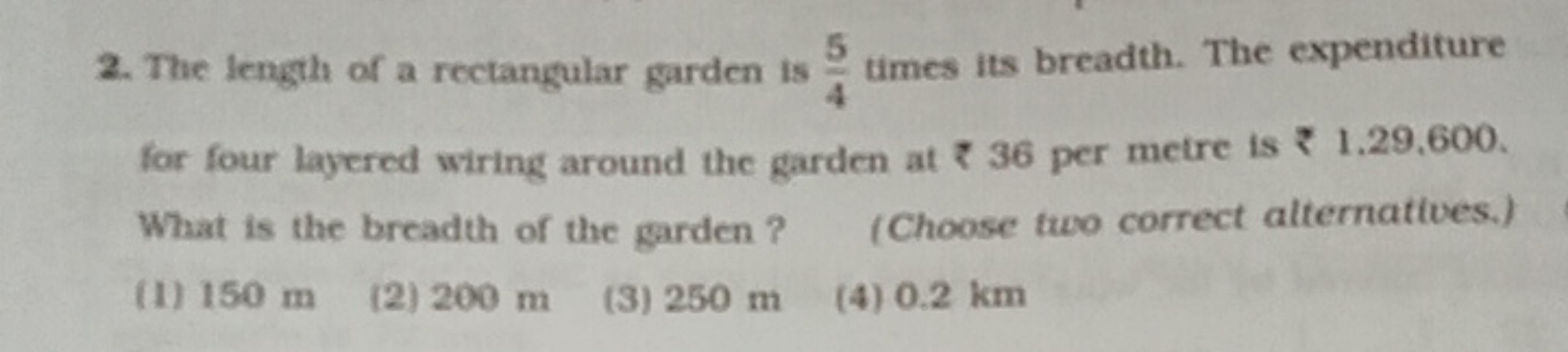 2. The length of a rectangular garden is 45​ times its breadth. The ex