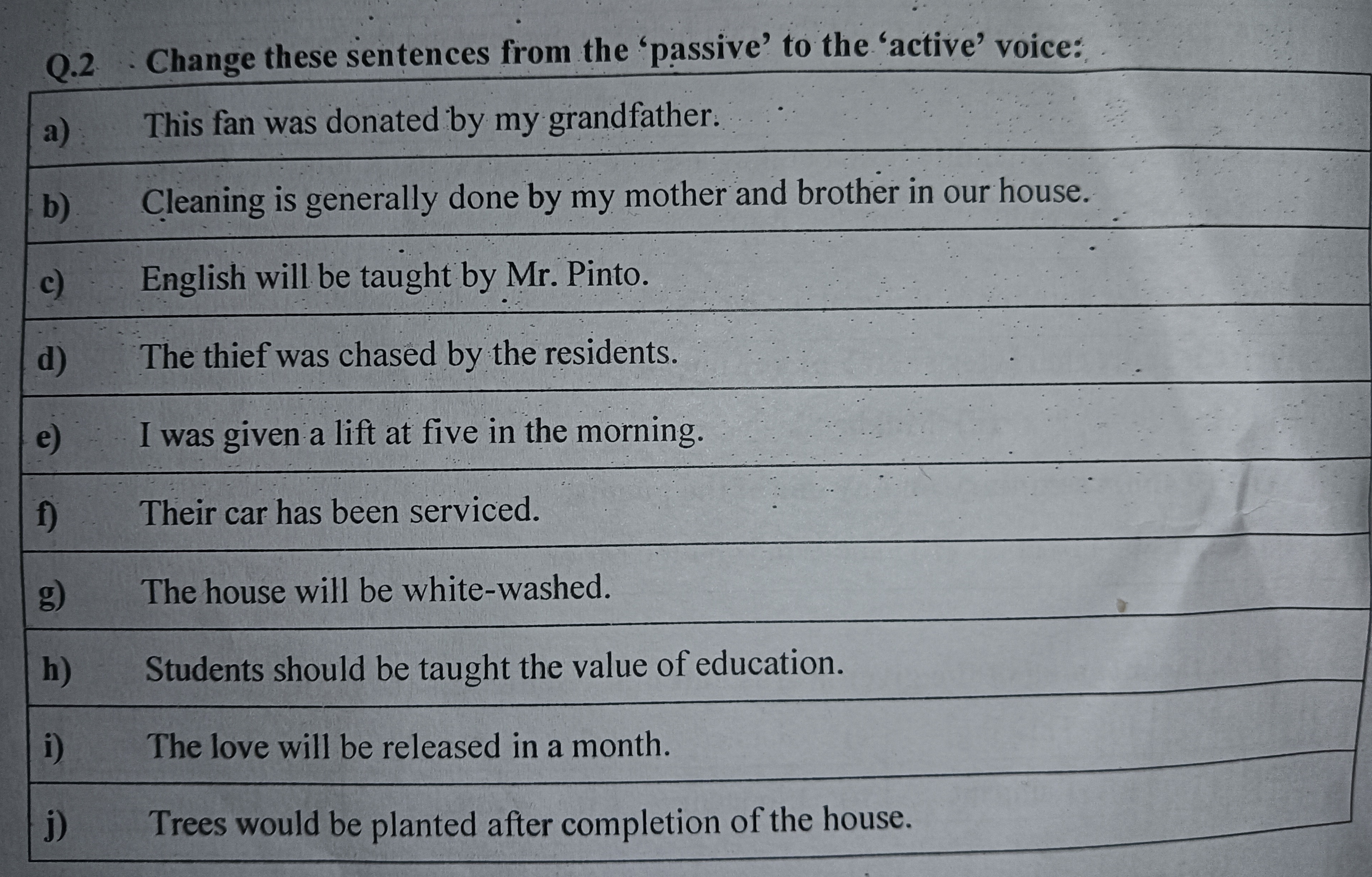 2 Change these sentences from the 'passive' to the 'active' voice: