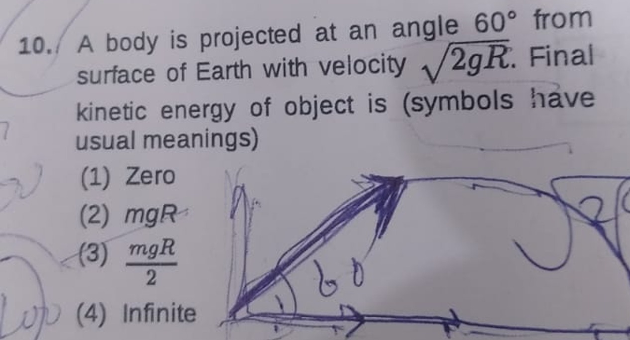 A body is projected at an angle 60∘ from surface of Earth with velocit