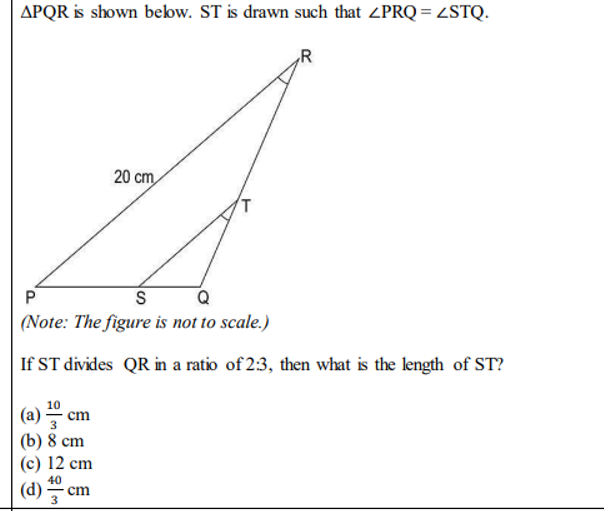 △PQR is shown below. ST is drawn such that ∠PRQ=∠STQ. (Note: The figur