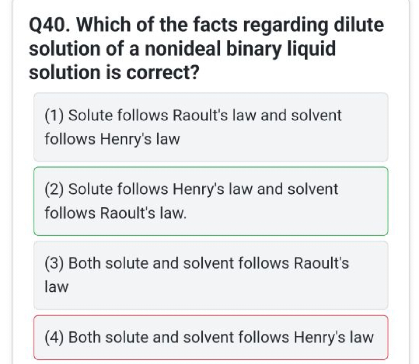 Q40. Which of the facts regarding dilute solution of a nonideal binary