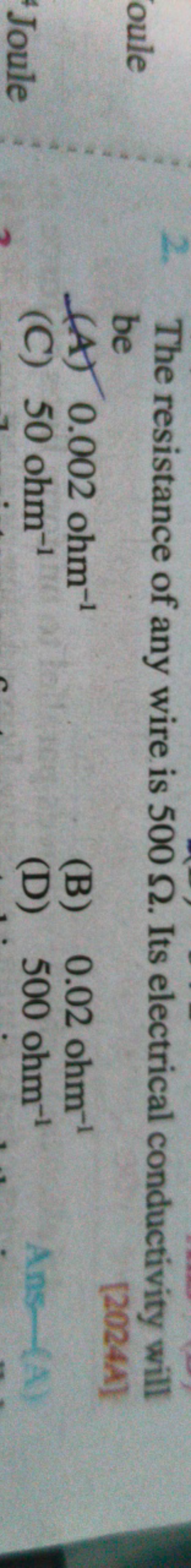 2. The resistance of any wire is 500 2. Its electrical conductivity wi