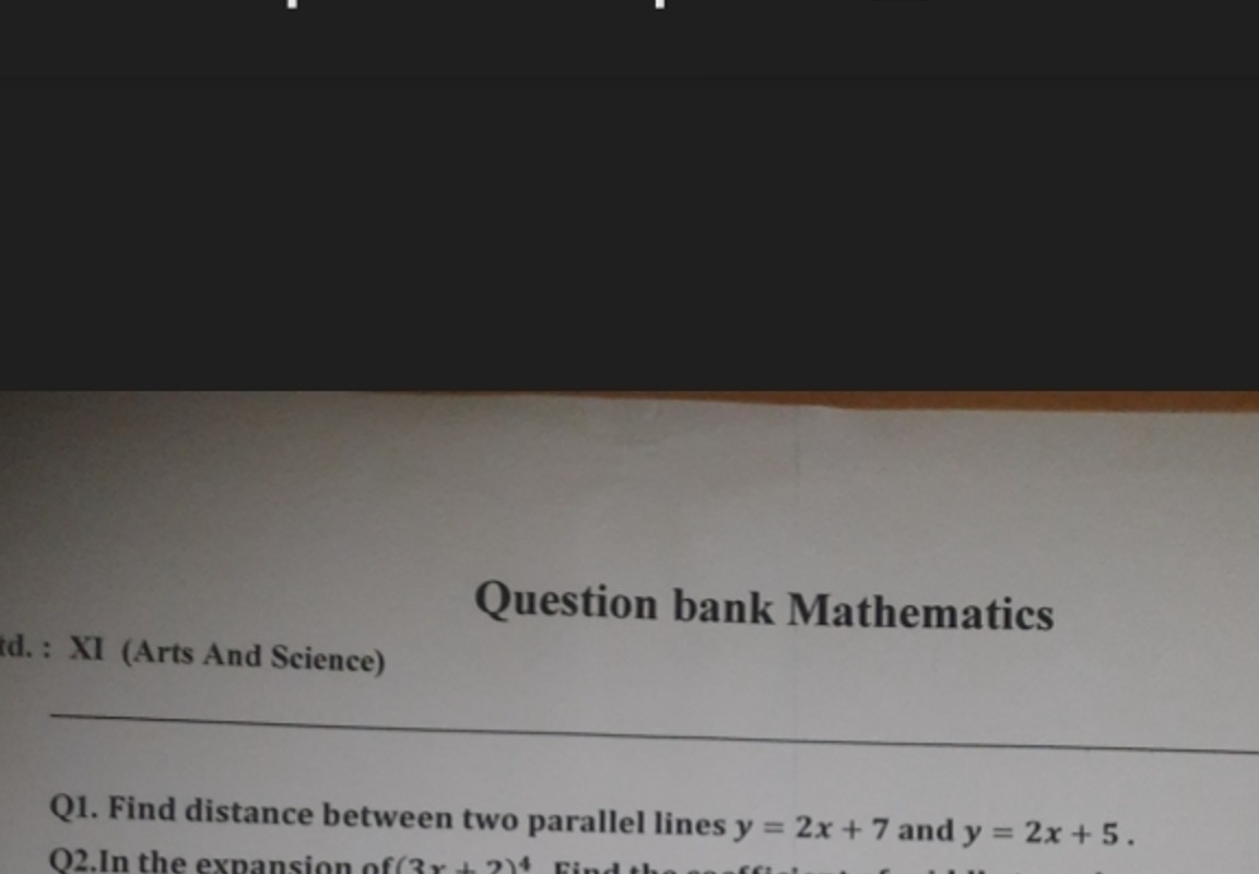 Question bank Mathematics
td. : XI (Arts And Science)
Q1. Find distanc