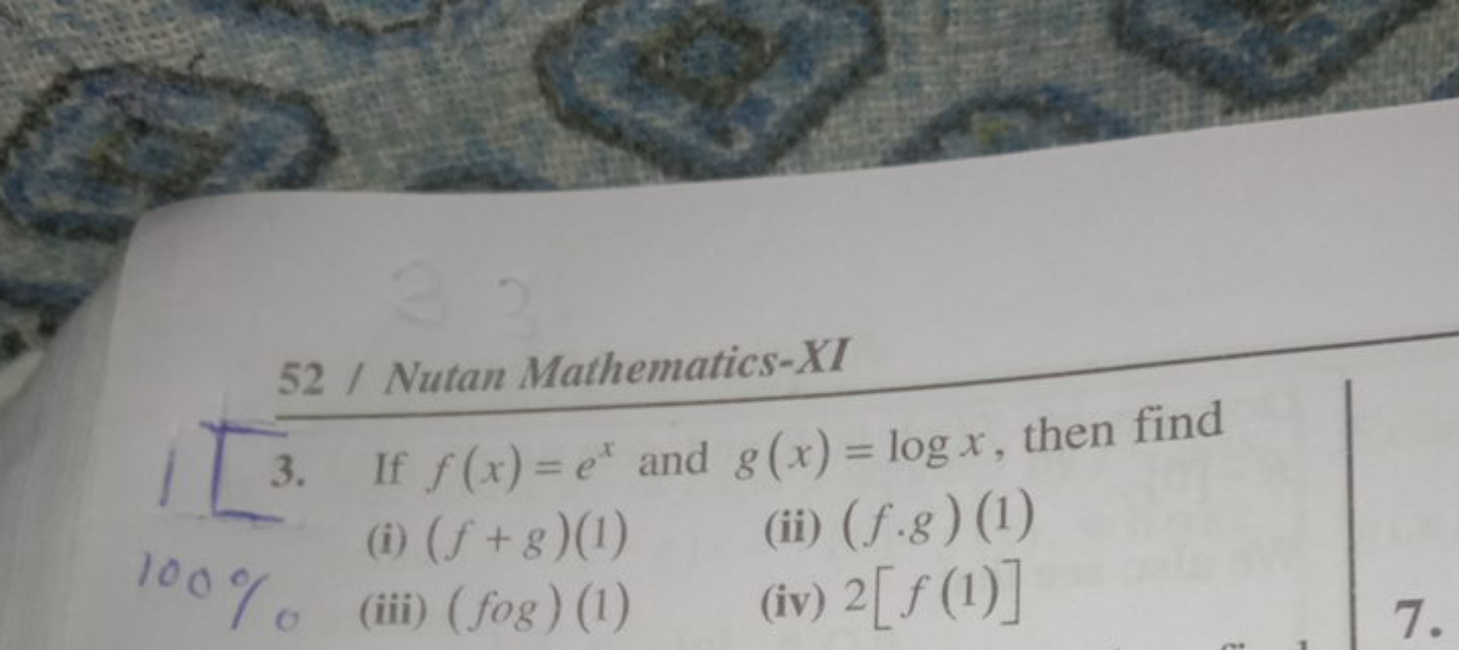 52 / Rutan Mathematics-XI
3. If f(x)=ex and g(x)=logx, then find
(i) (