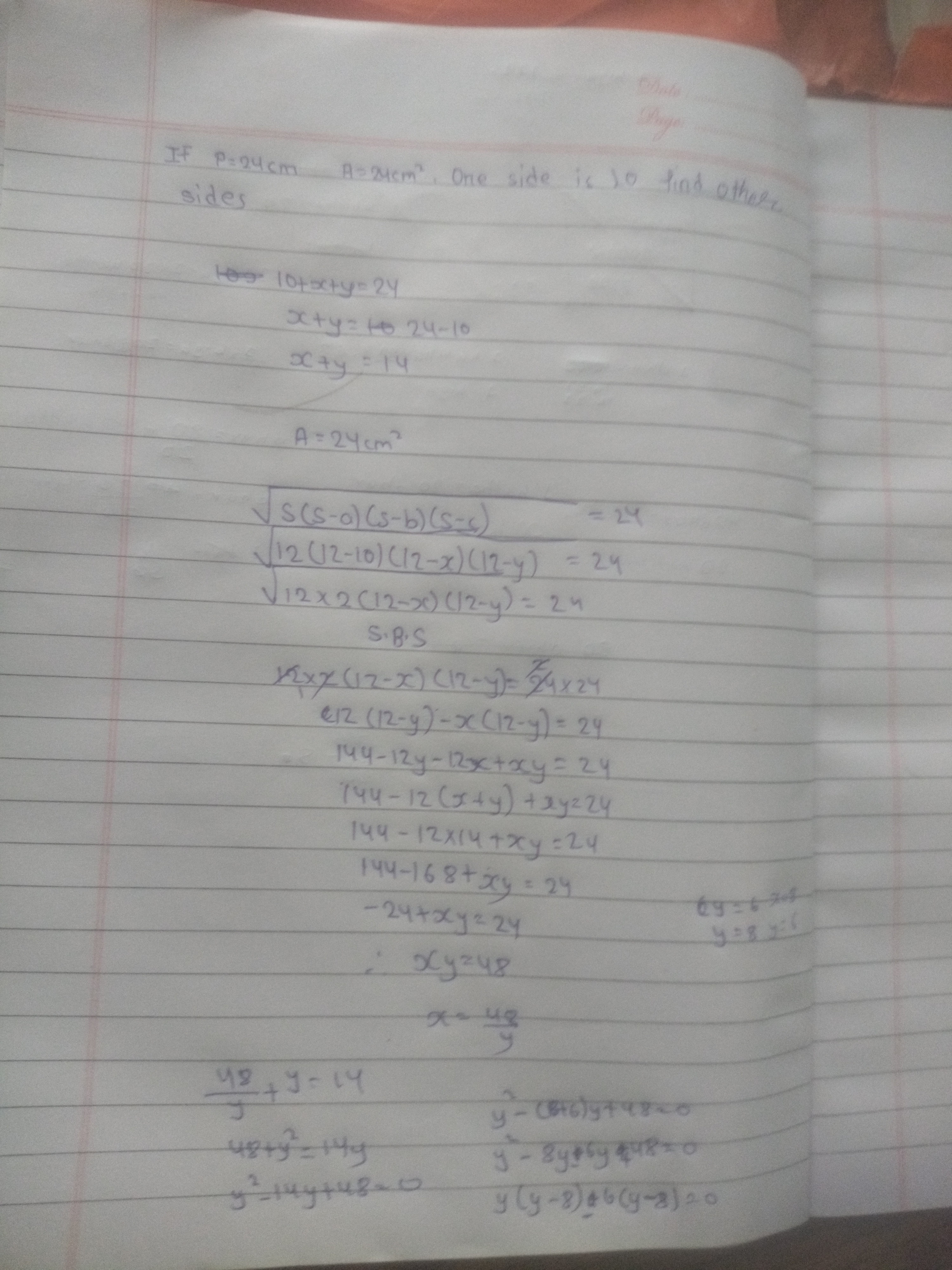 If P=24 cmA=2M cm2, One side is 10 find other sides
10+x+y=24x+y=1024−