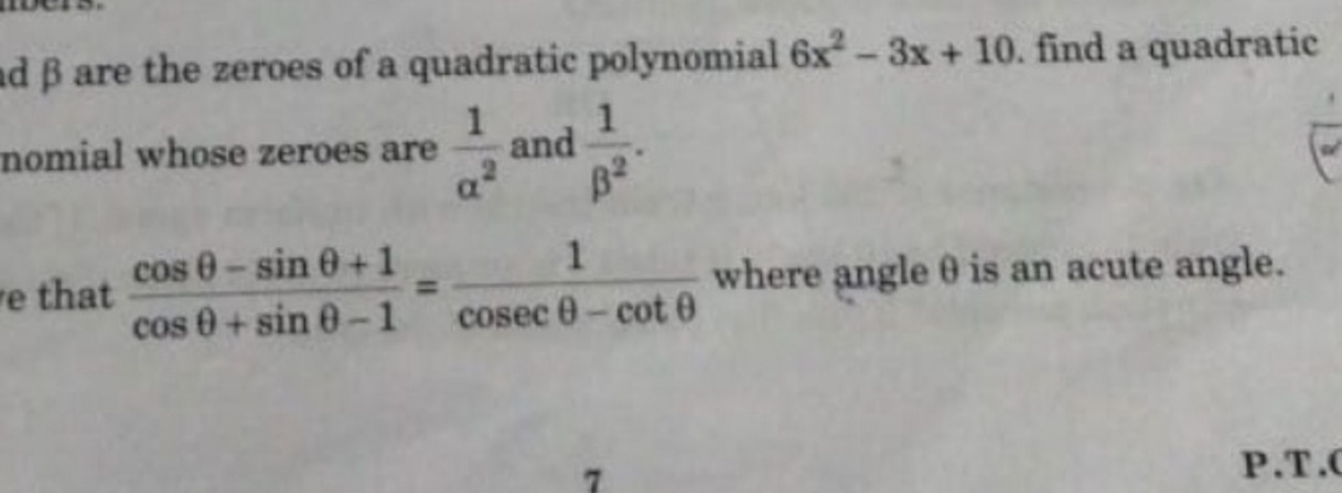 d β are the zeroes of a quadratic polynomial 6x2−3x+10. find a quadrat