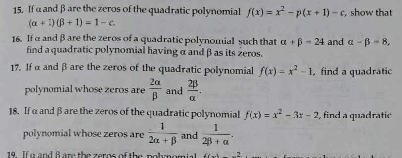 15. If α and β are the zeros of the quadratic polynomial f(x)=x2−p(x+1