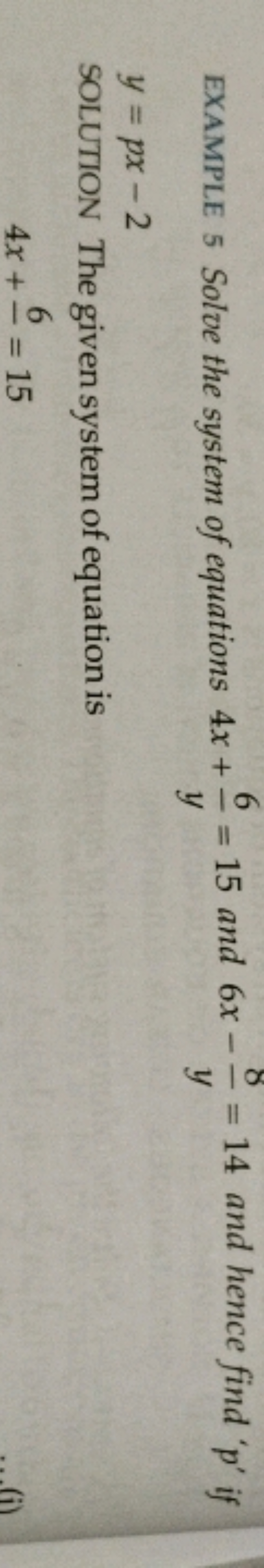 EXAMPLE 5 Solve the system of equations 4x+y6​=15 and 6x−y8​=14 and he