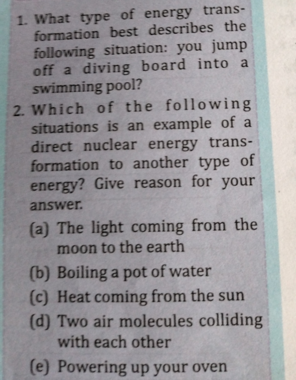 1. What type of energy transformation best describes the following sit