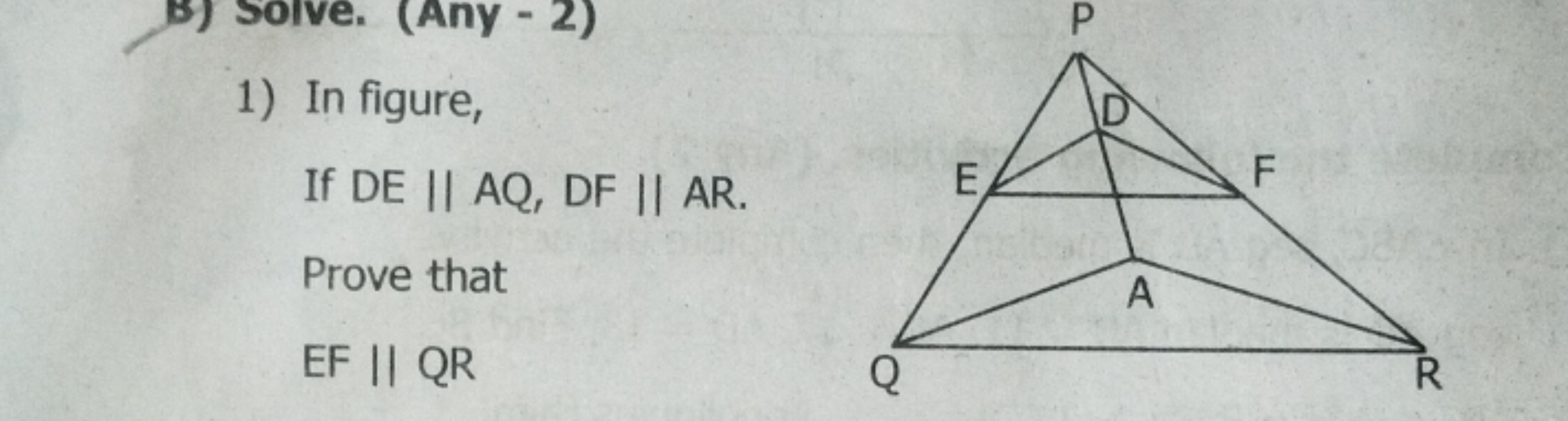 1) In figure, If DE∥AQ,DF∥AR. Prove that EF∥QR