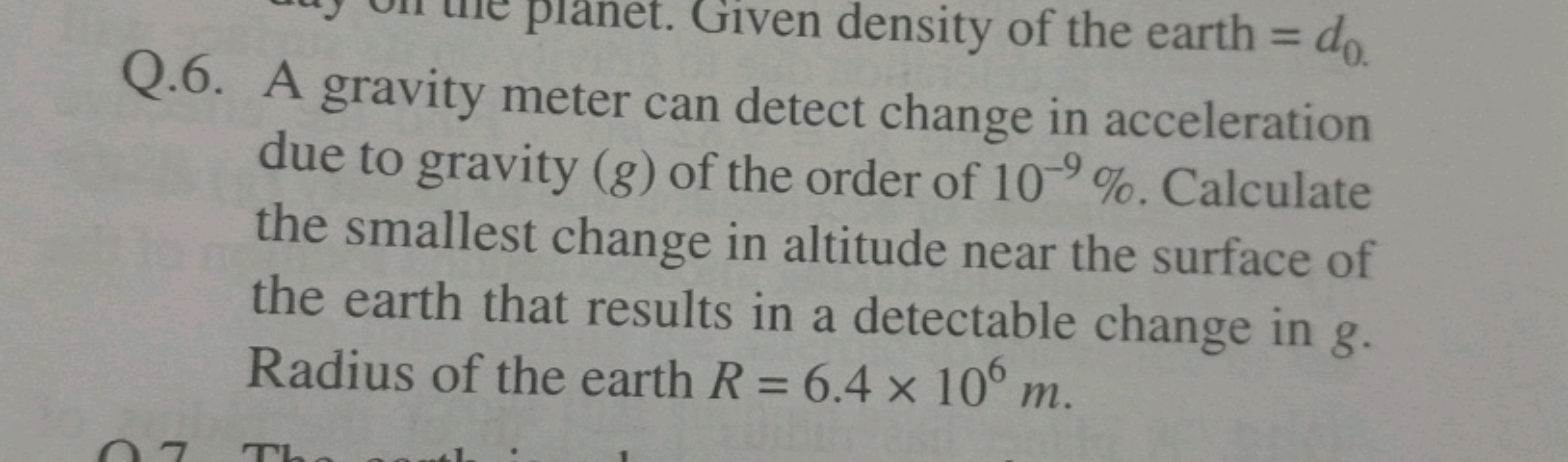 Q.6. A gravity meter can did due to gravity (g) detect change in accel