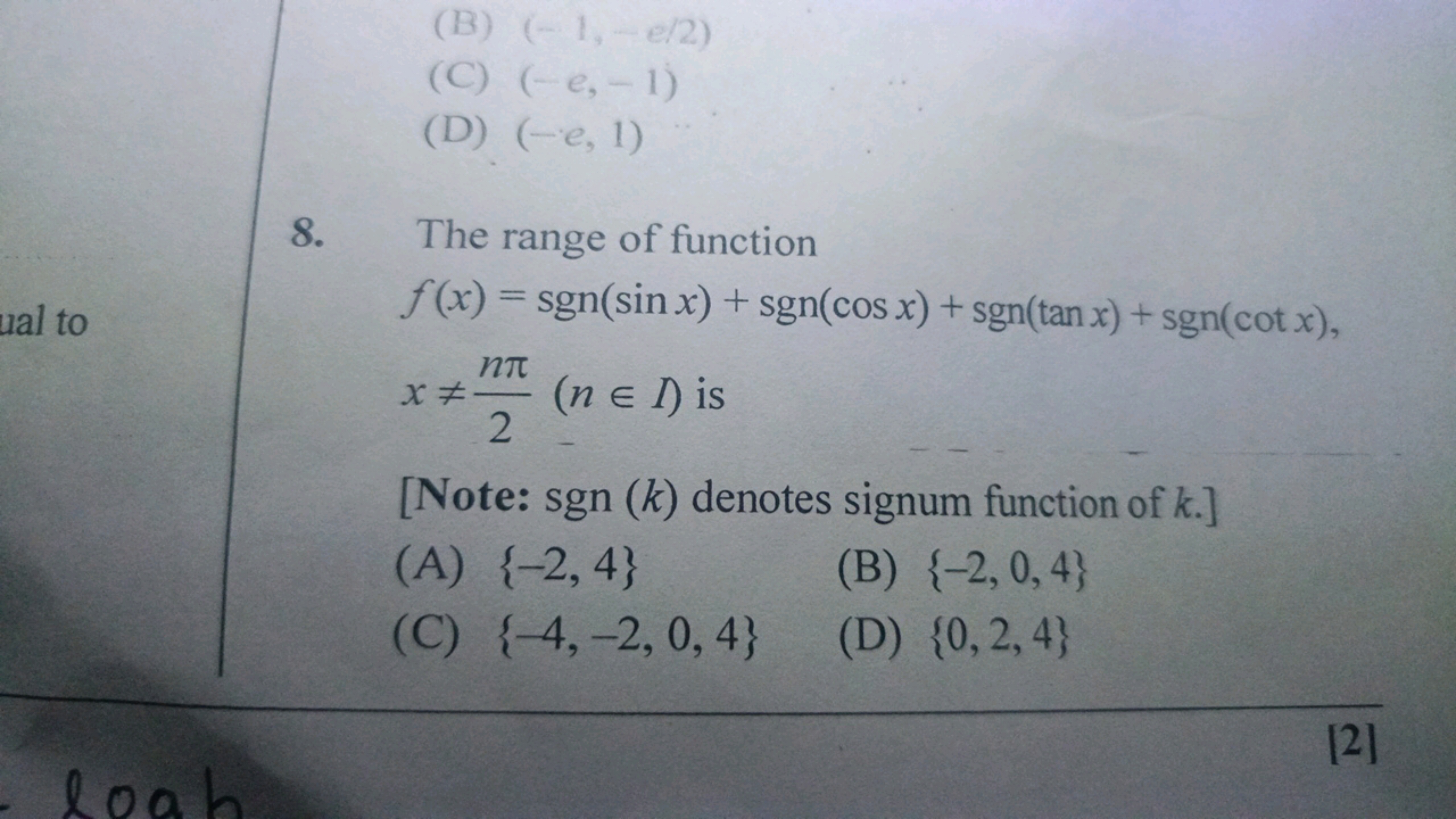 (B) (−1,−e/2)
(C) (−e,−1)
(D) (−e,1)
8. The range of function f(x)=sgn