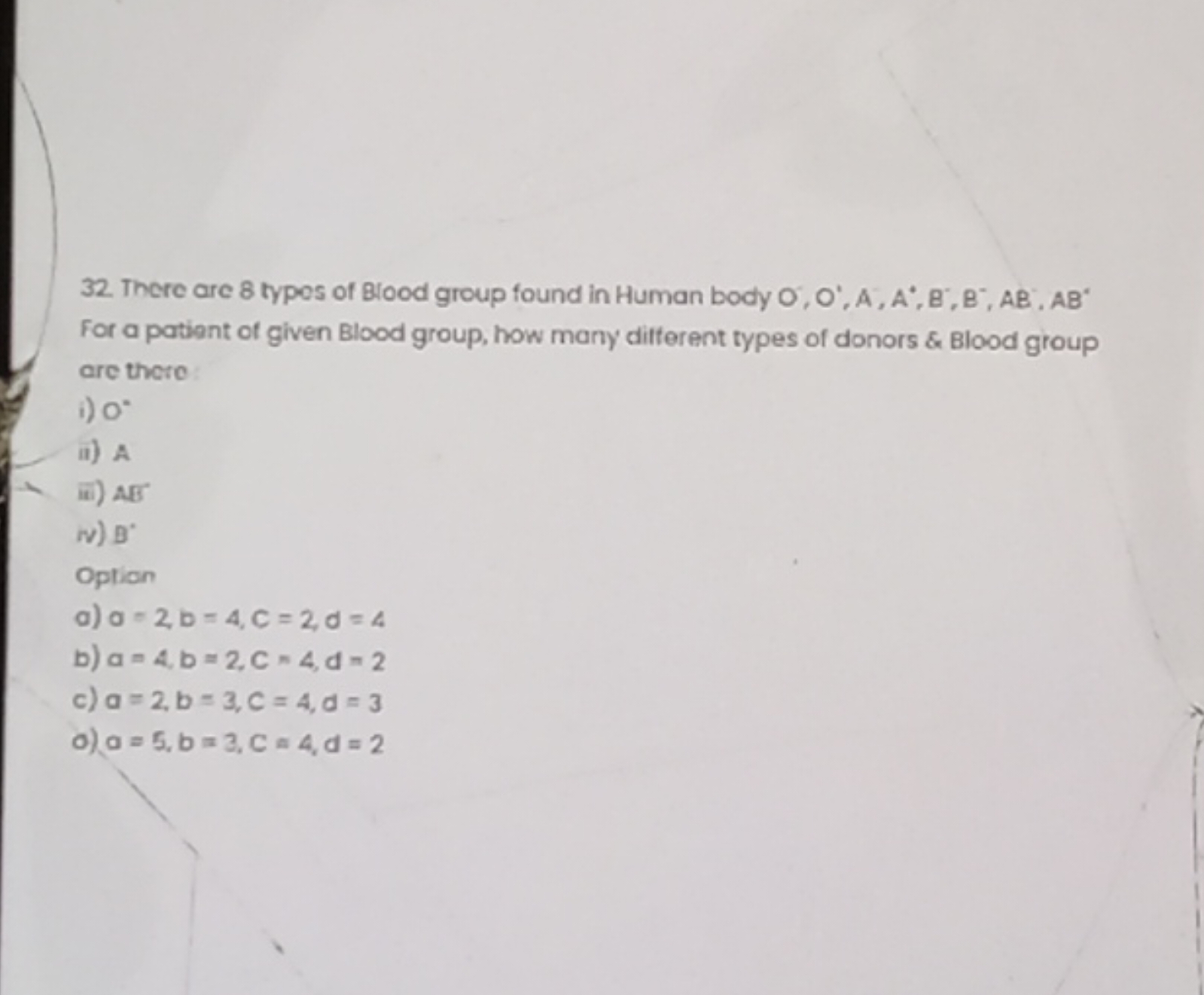 32. There are 8 types of Blood group found in Human body O∘,O∘,A∘,A∗,B