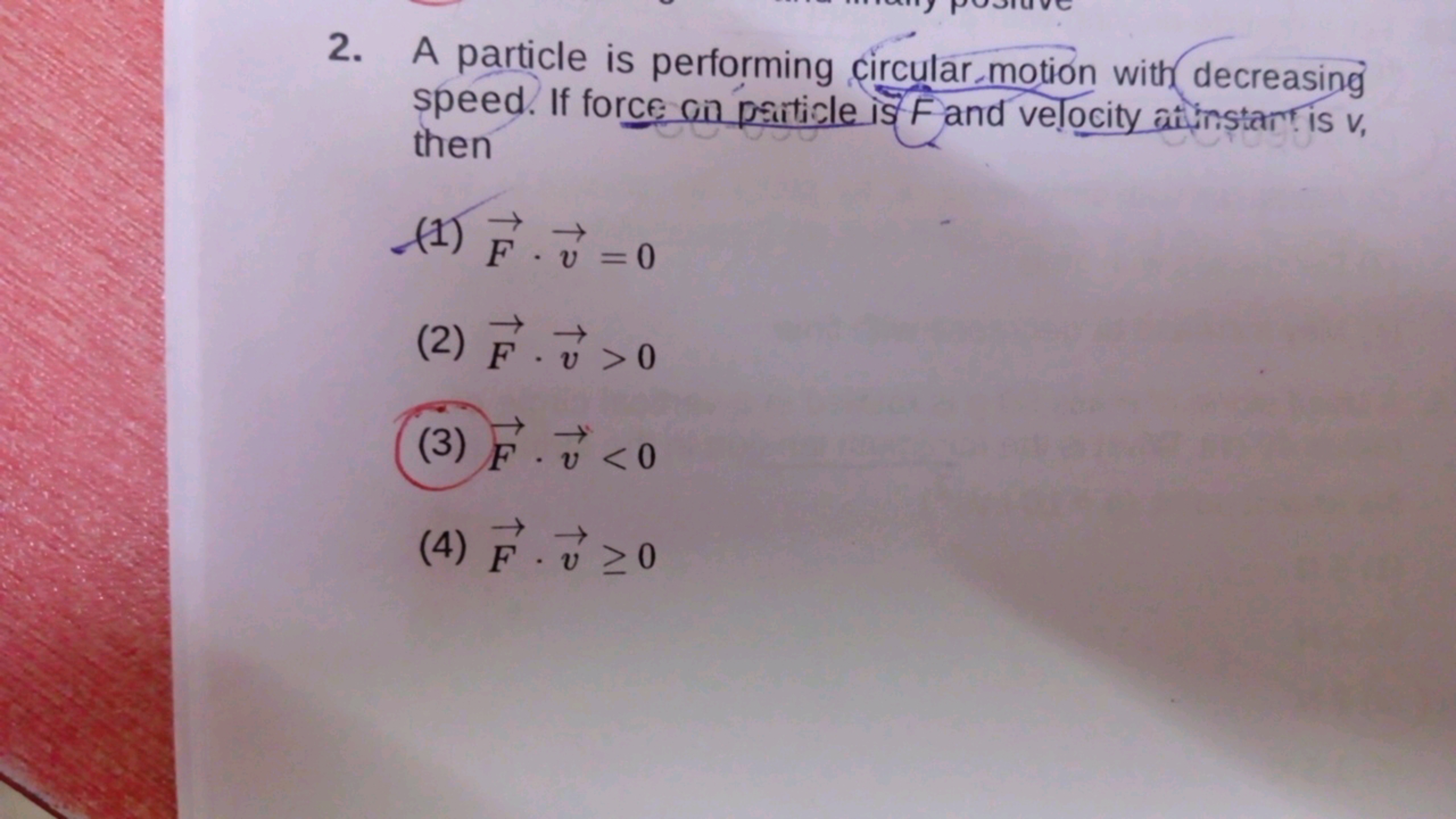 2. A particle is performing circular motion with decreasing speed. If 