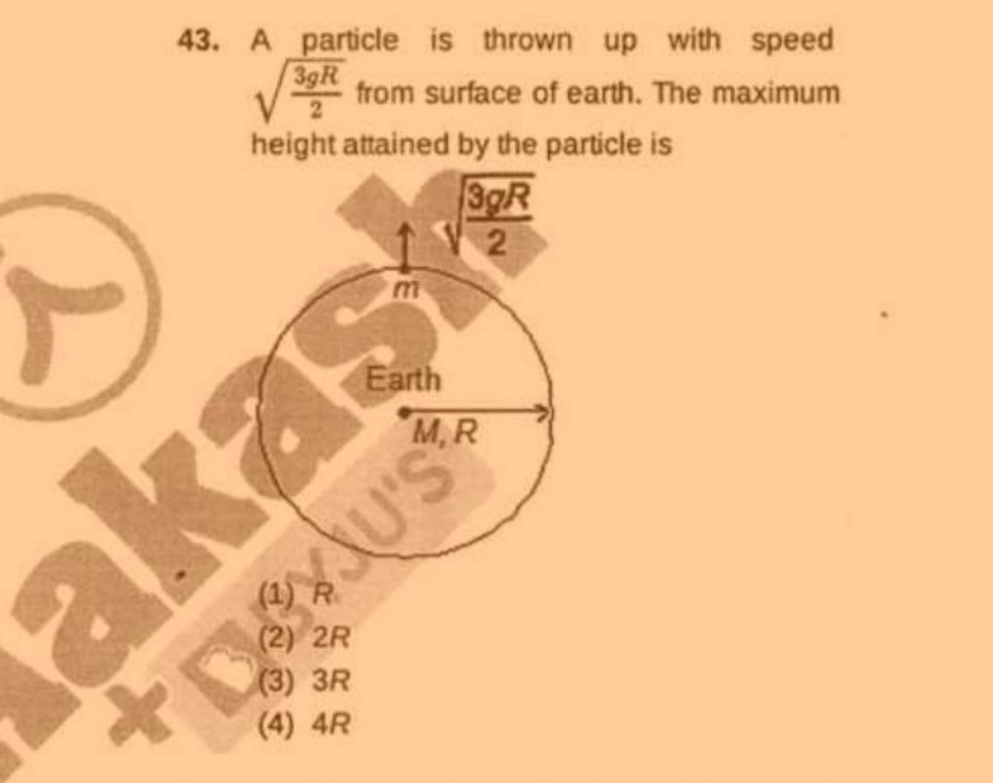 43. A particle is thrown up with speed 23gR​​ from surface of earth. T