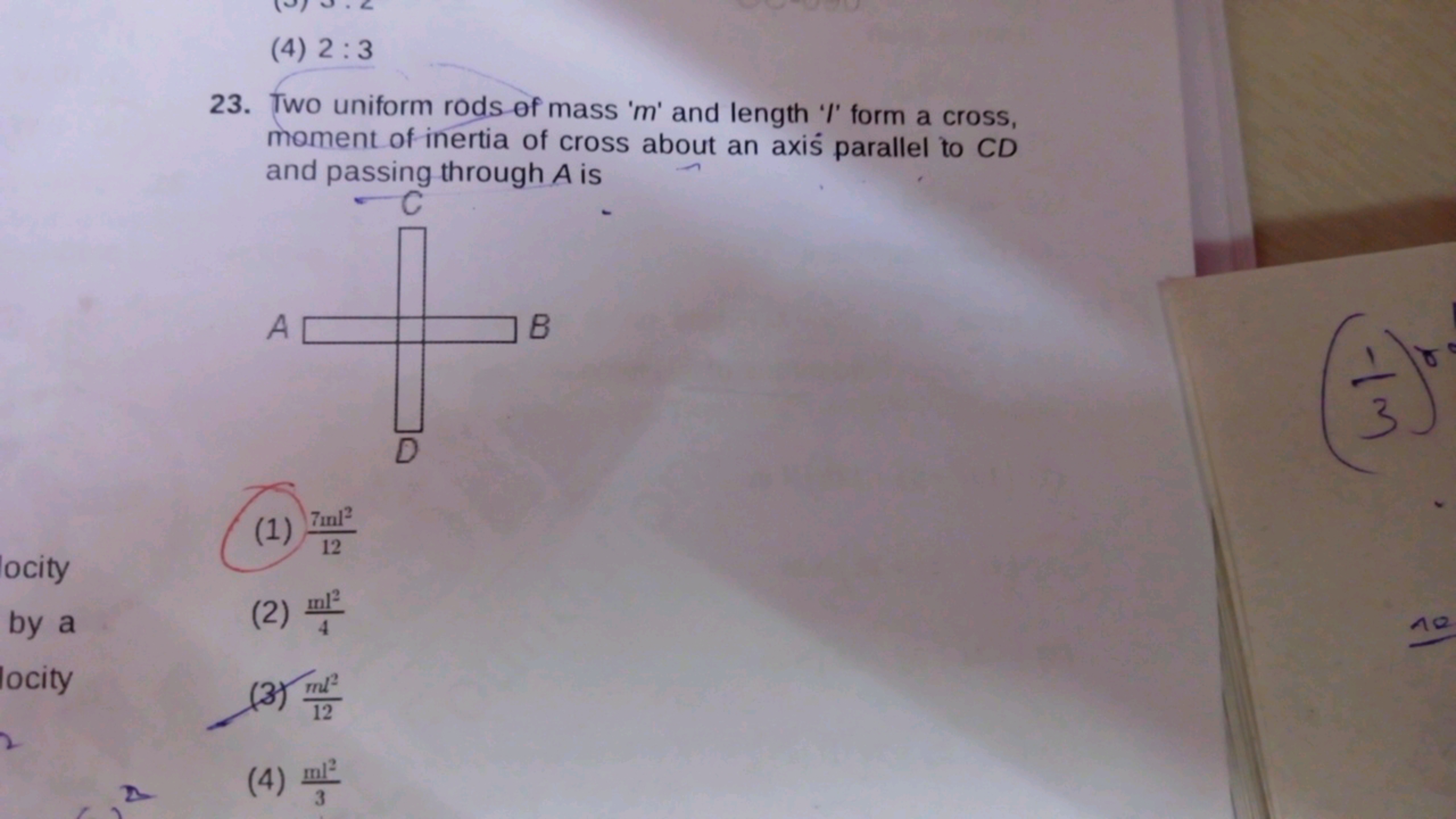 (4) 2:3
23. Two uniform rods of mass ' m ' and length ' % ' form a cro