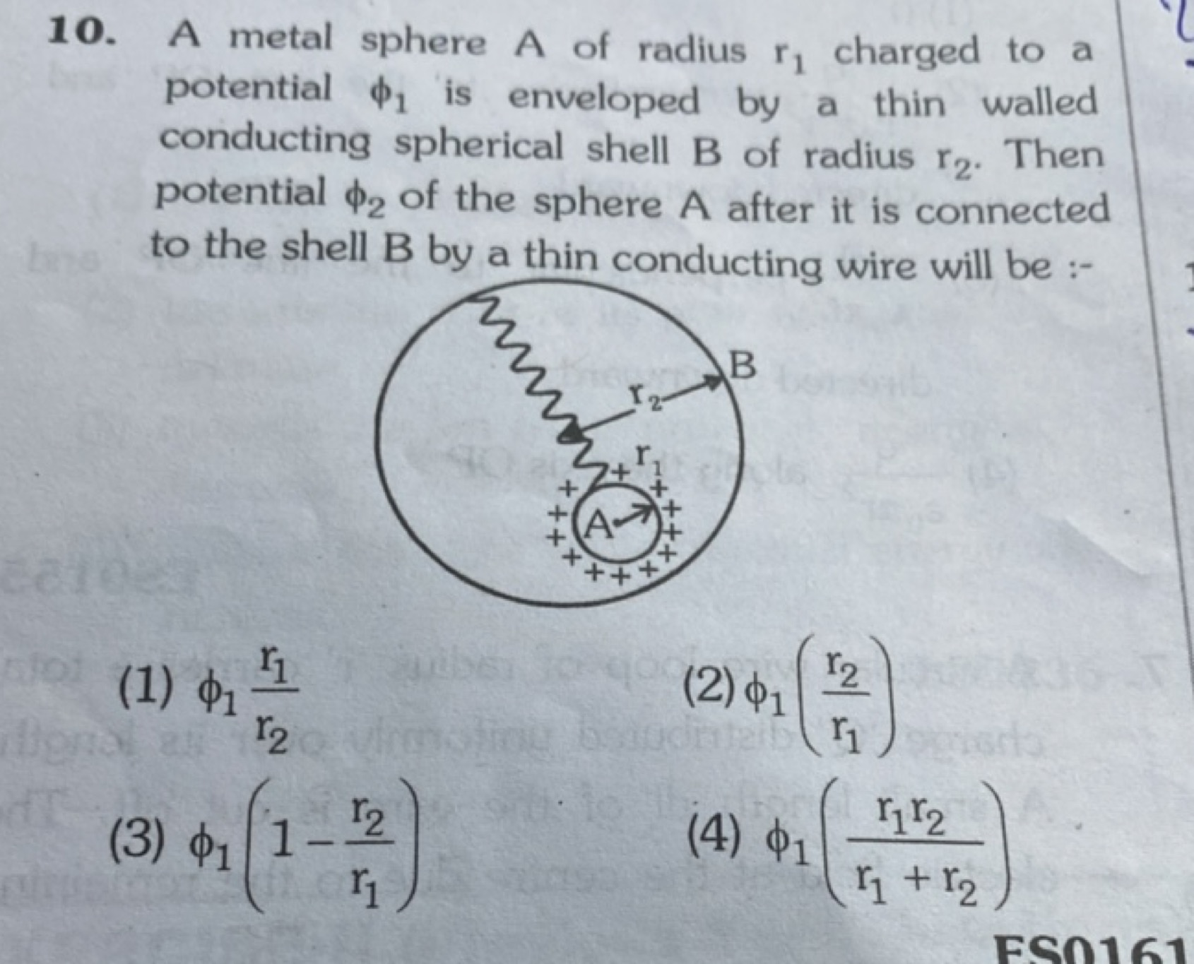 10. A metal sphere A of radius r1​ charged to a potential ϕ1​ is envel