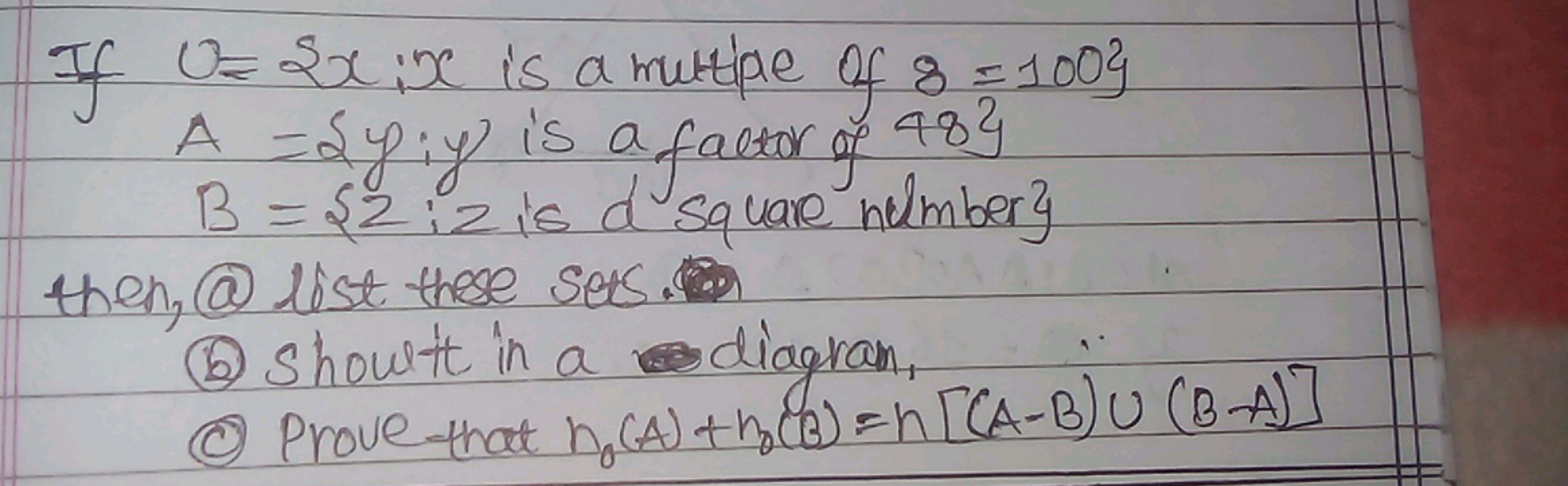 If 0=2x;x is a nutipe of 8=100}
A={y:y is a factor of 48}
B={zi​:2 is 