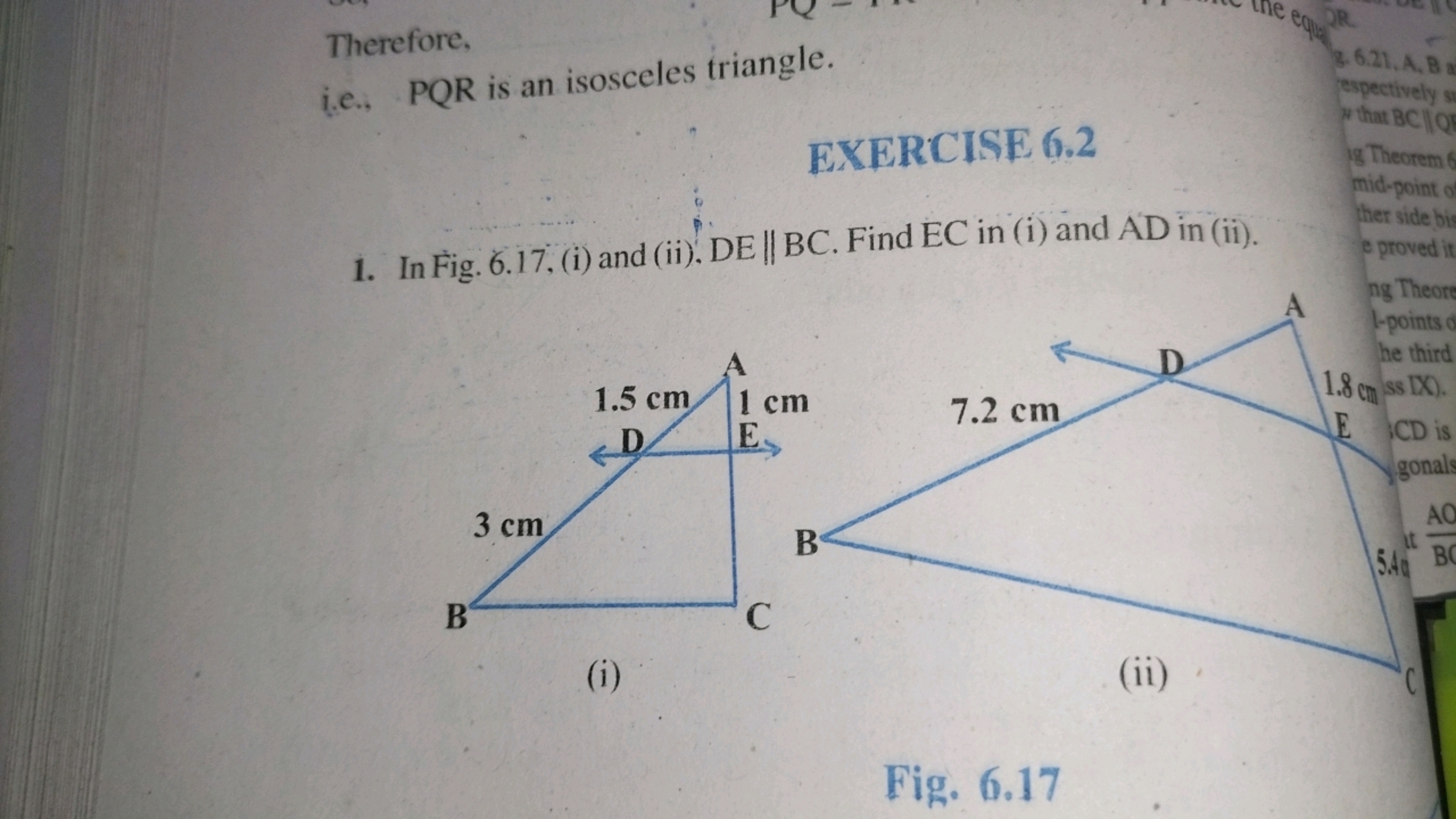 Therefore,
i.e., PQR is an isosceles triangle.
EXERCISE 6.2
1. In Fig.