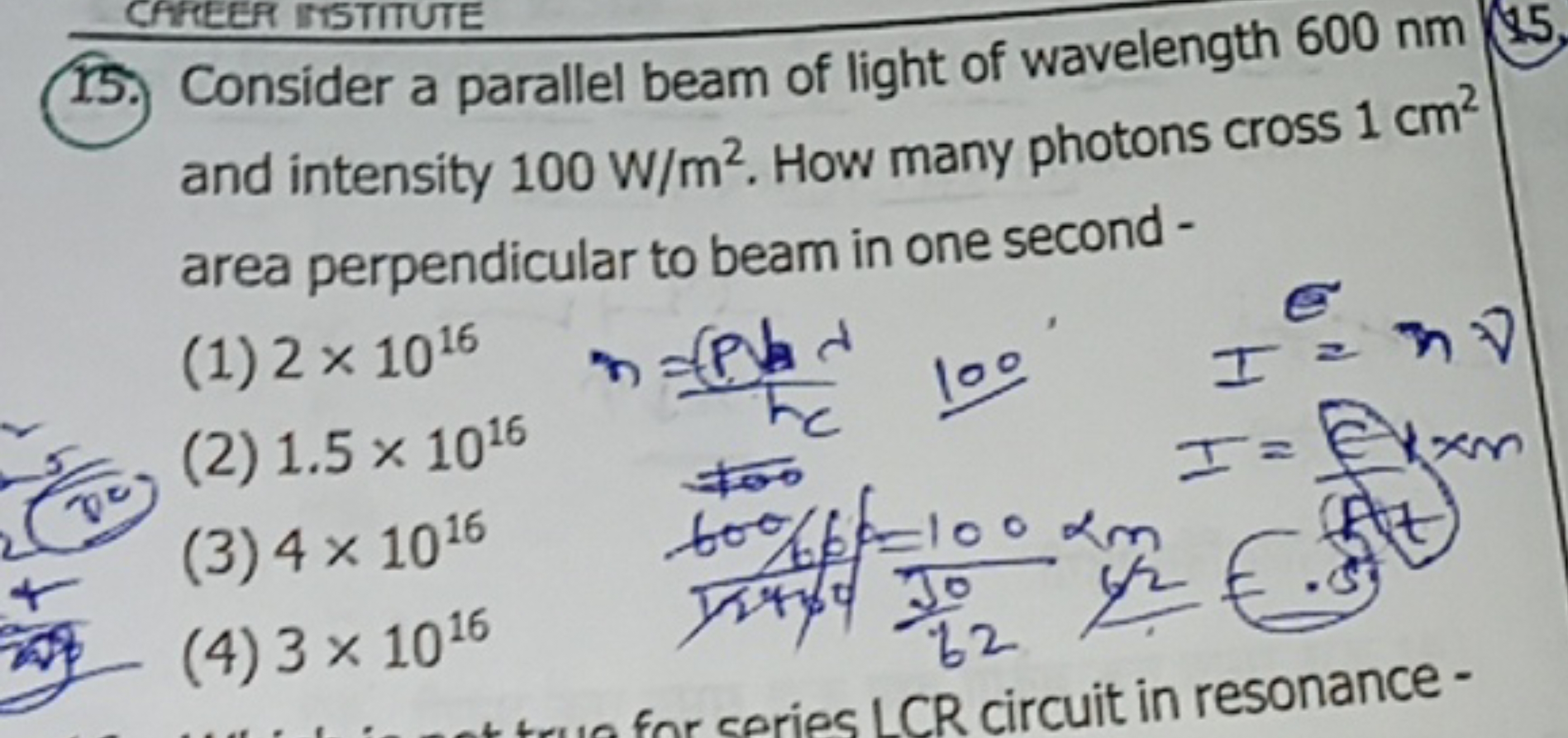 15. Consider a parallel beam of light of wavelength 600 nm and intensi