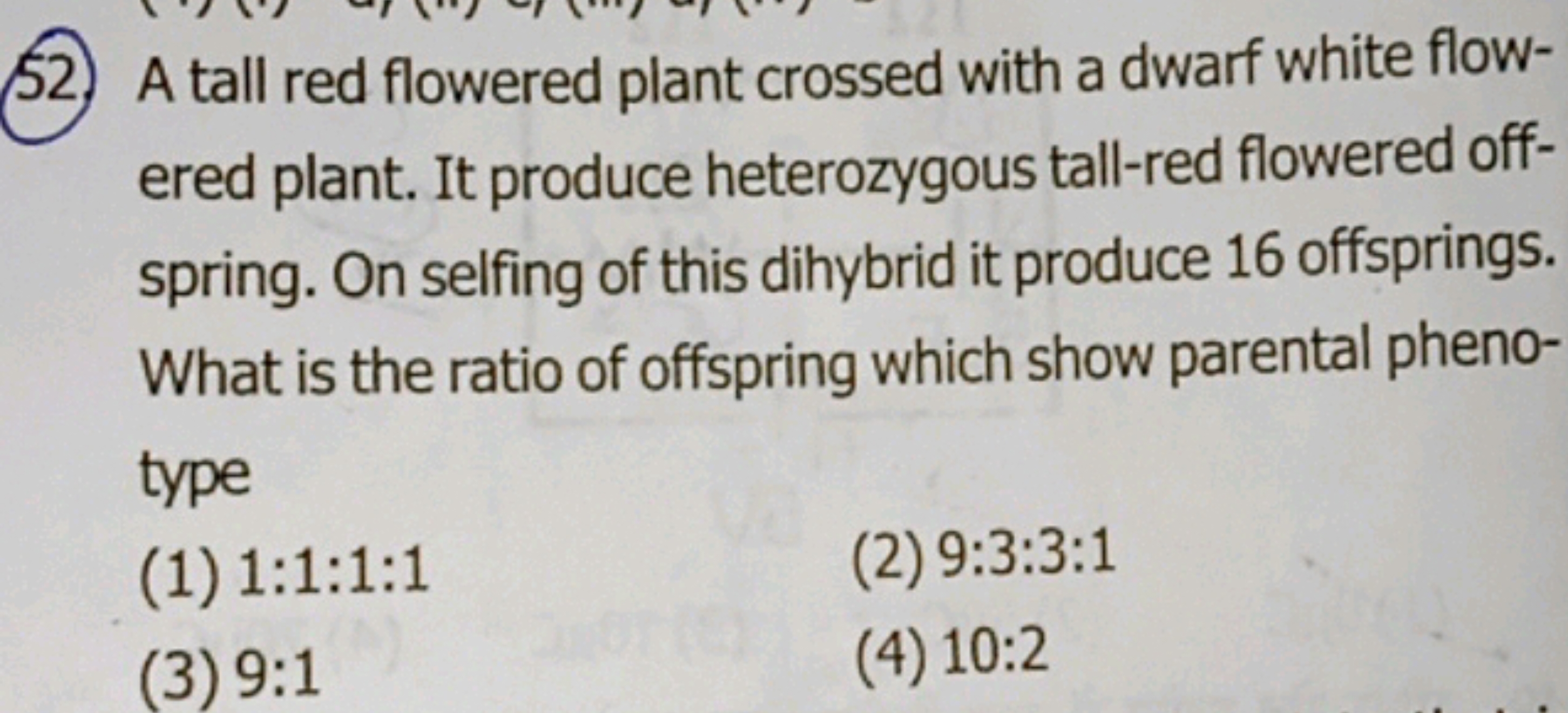 52. A tall red flowered plant crossed with a dwarf white flowered plan