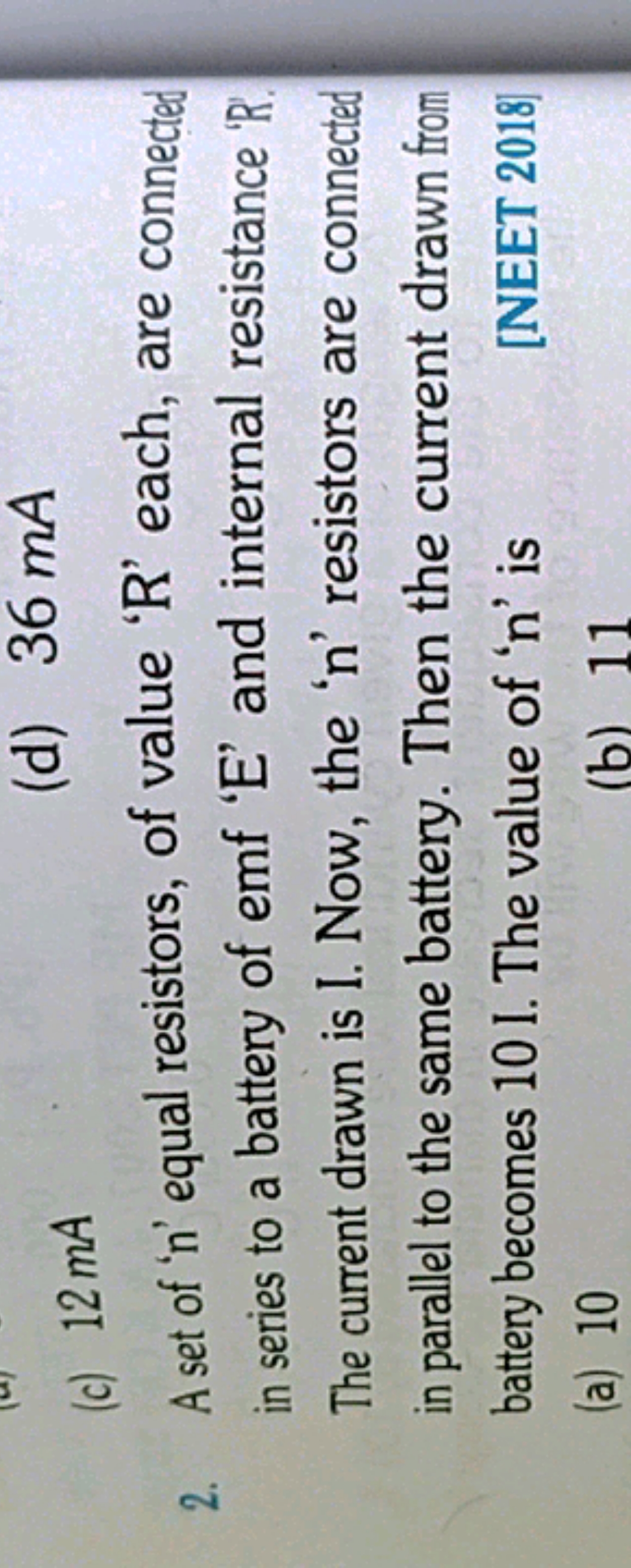 (c) 12 mA
(d) 36 mA
2. A set of ' n ' equal resistors, of value ' R ' 