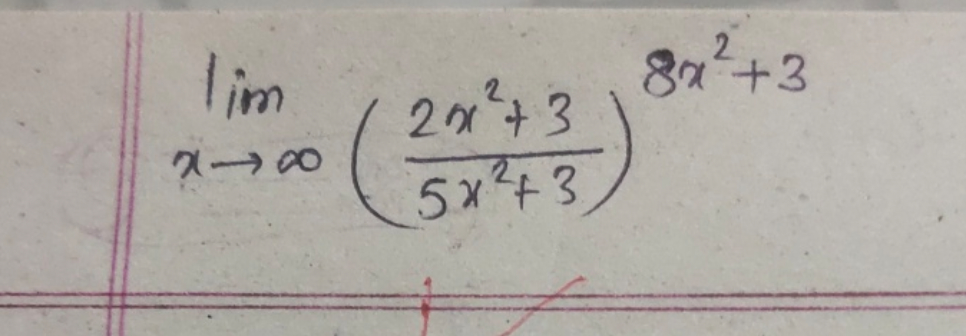 limx→∞​(5x2+32x2+3​)8x2+3