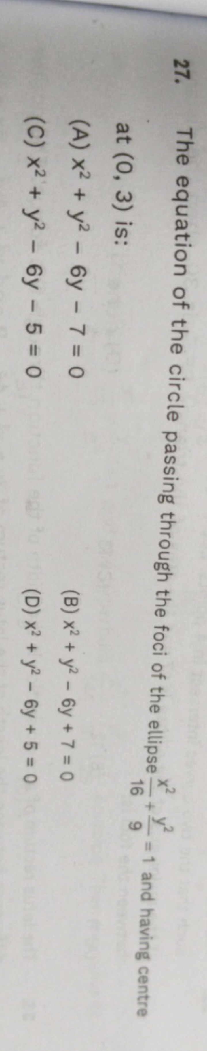 27. The equation of the circle passing through the foci of the ellipse