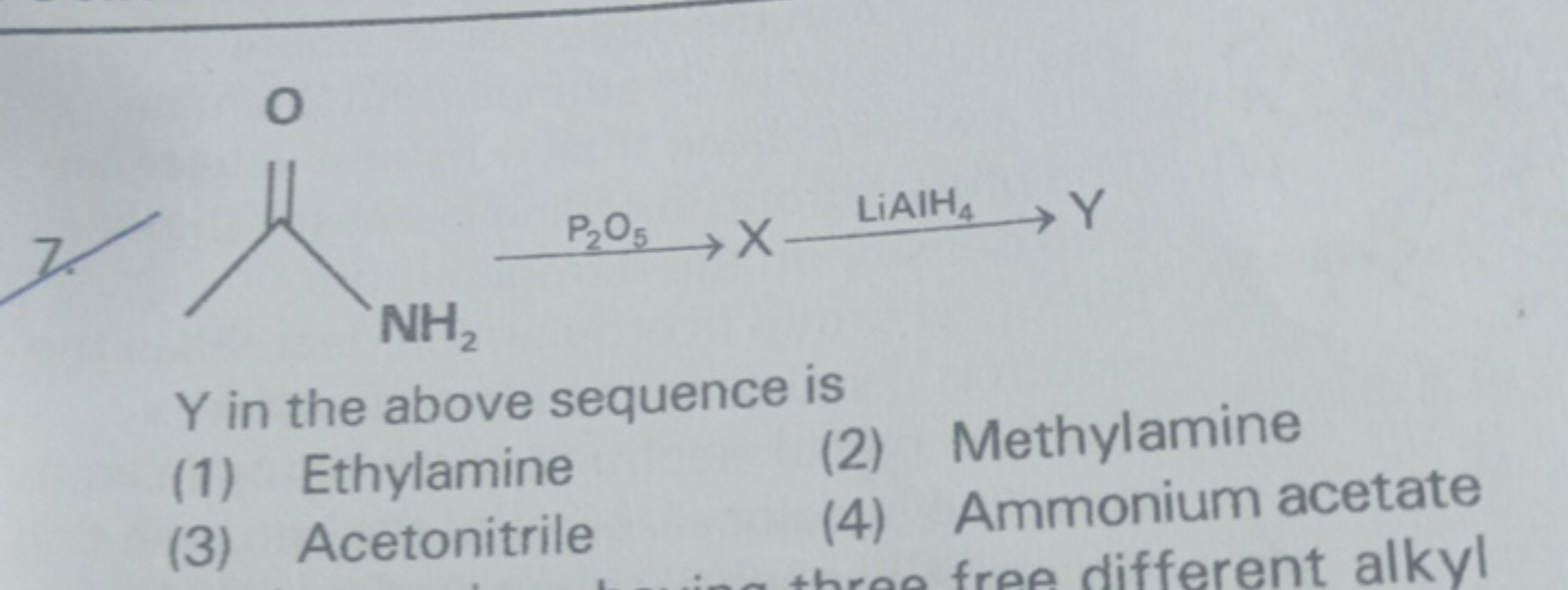 7.

Y in the above sequence is
(1) Ethylamine
(2) Methylamine
(3) Acet